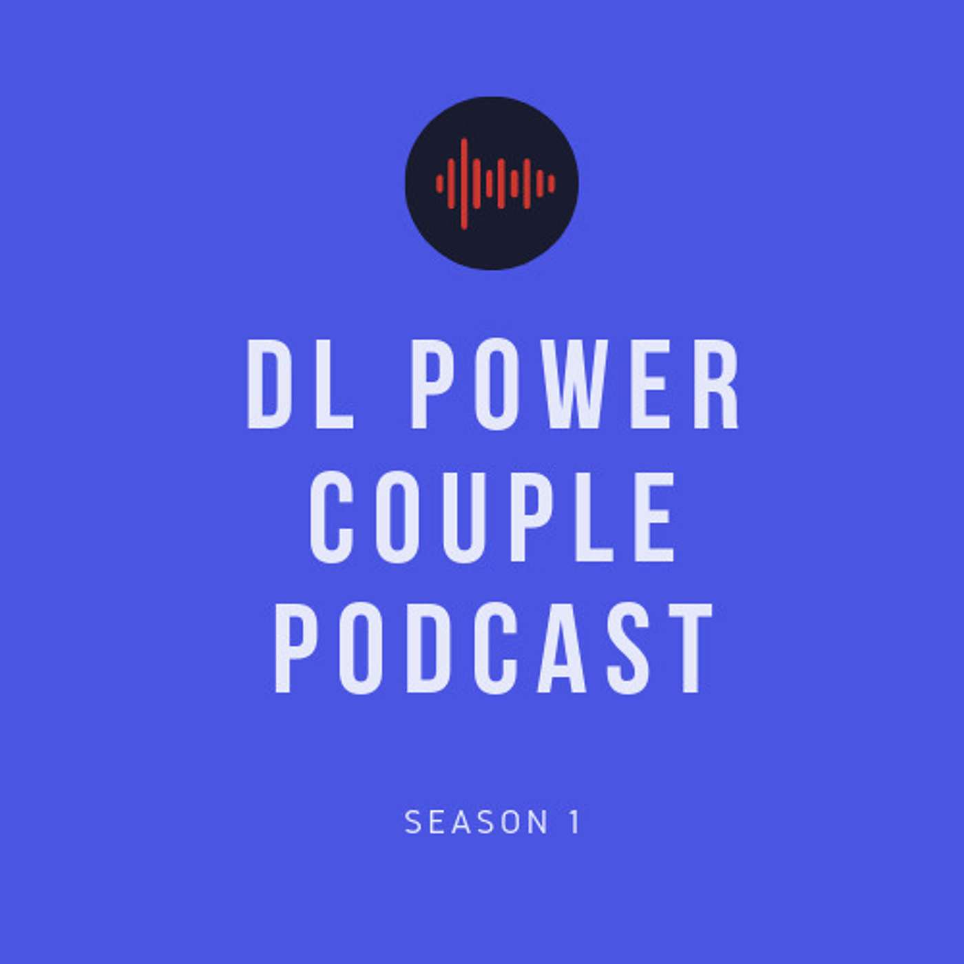 DL Power Couple Podcast - Happiness [#2]