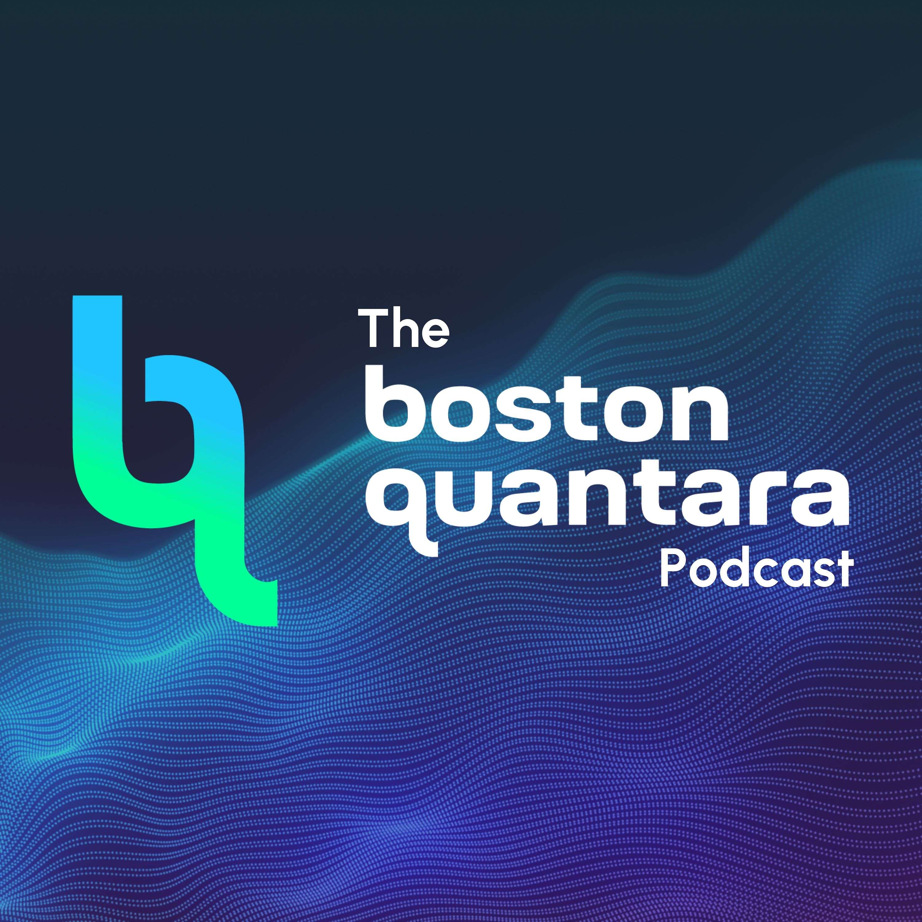 The Boston Quantara Podcast