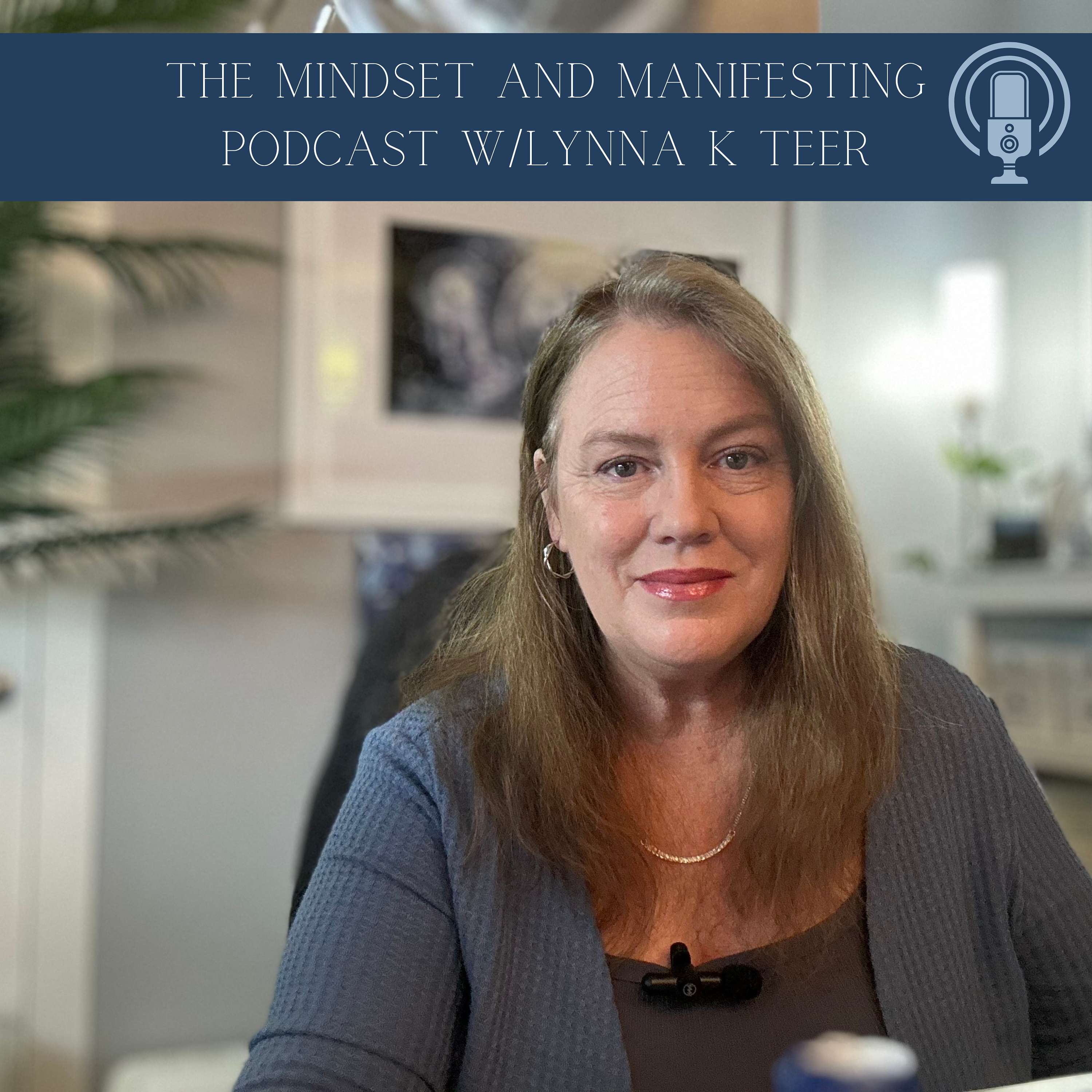 The Mindset  and Manifesting Podcast Artwork