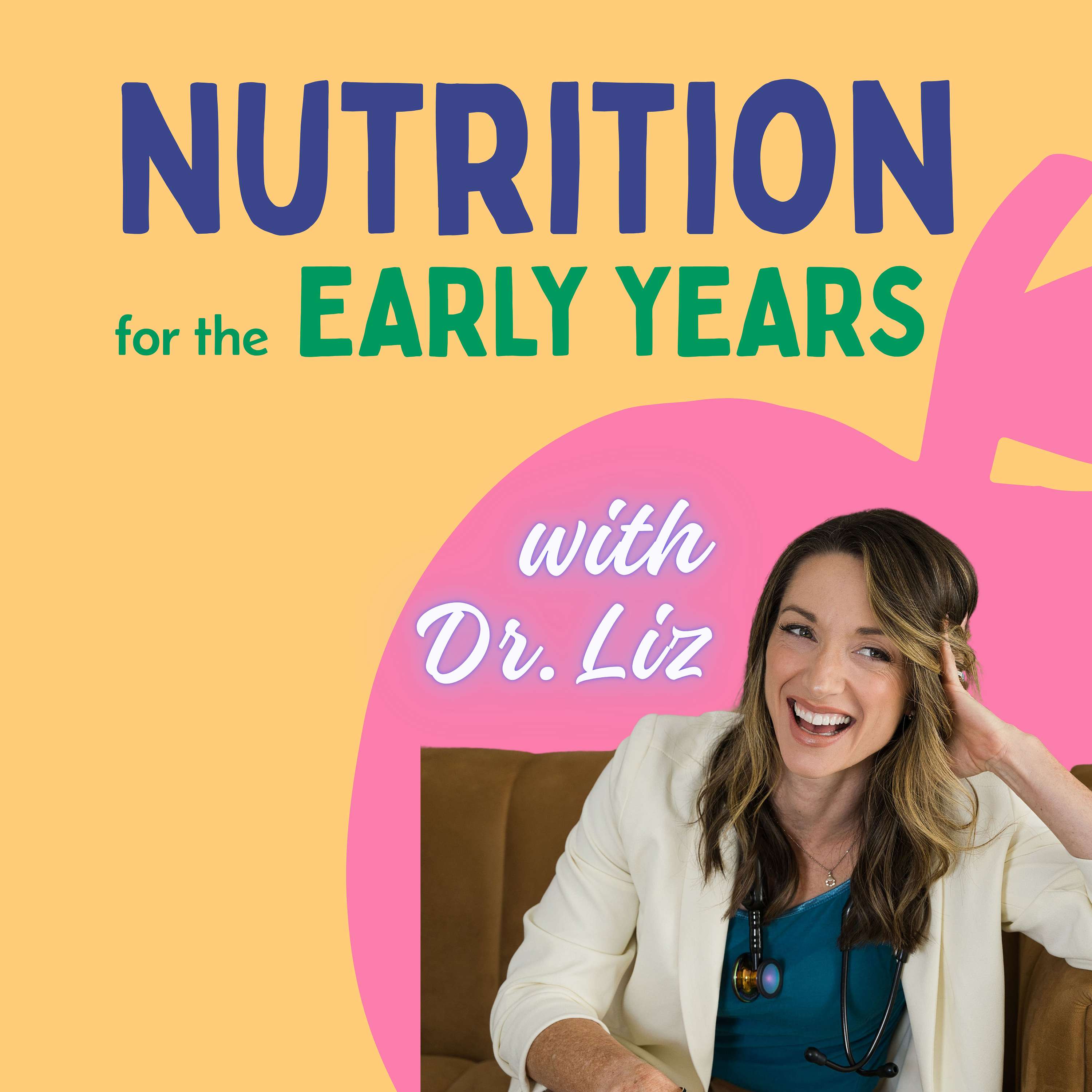 Nutrition for the Early Years podcast artwork