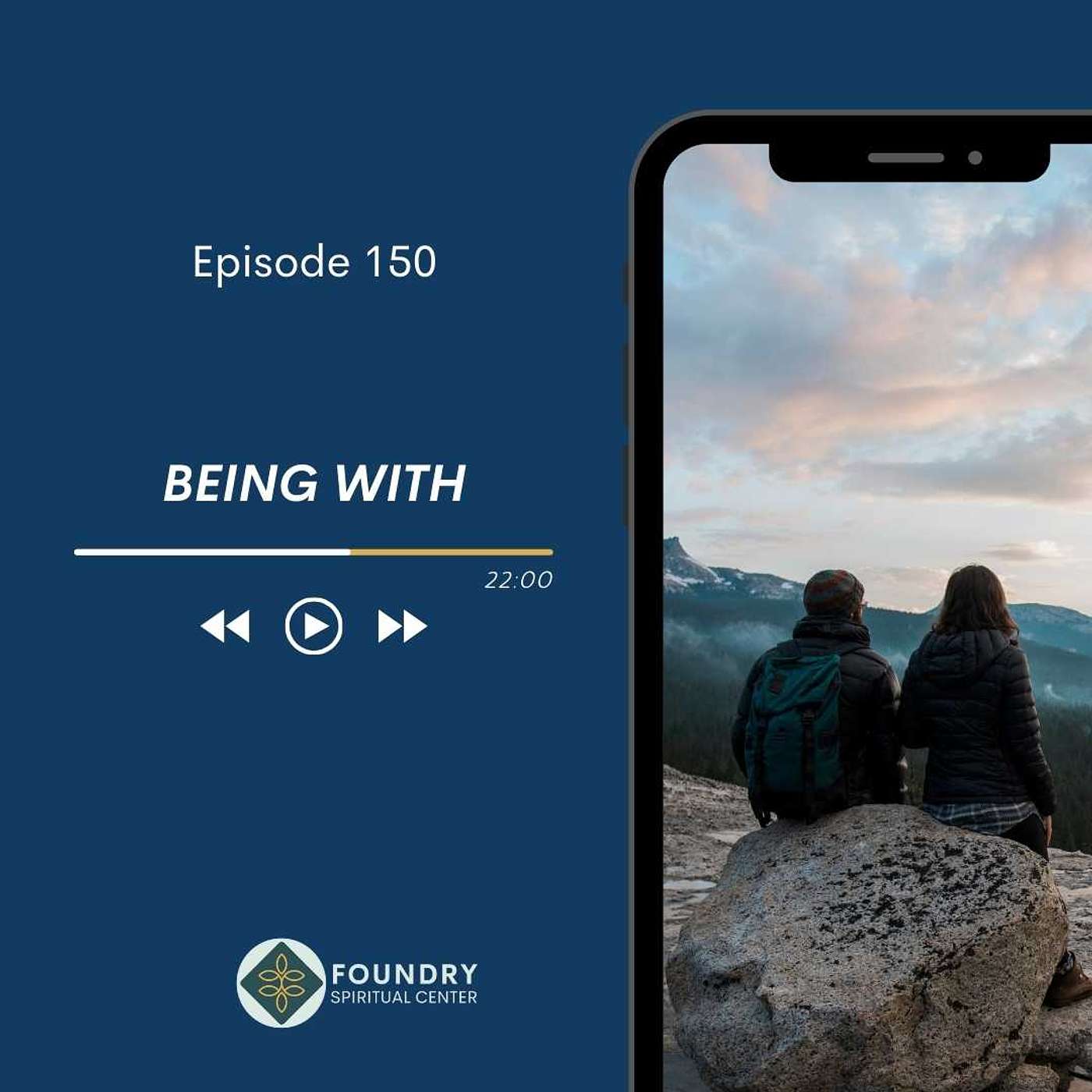 Ep 150 Being With