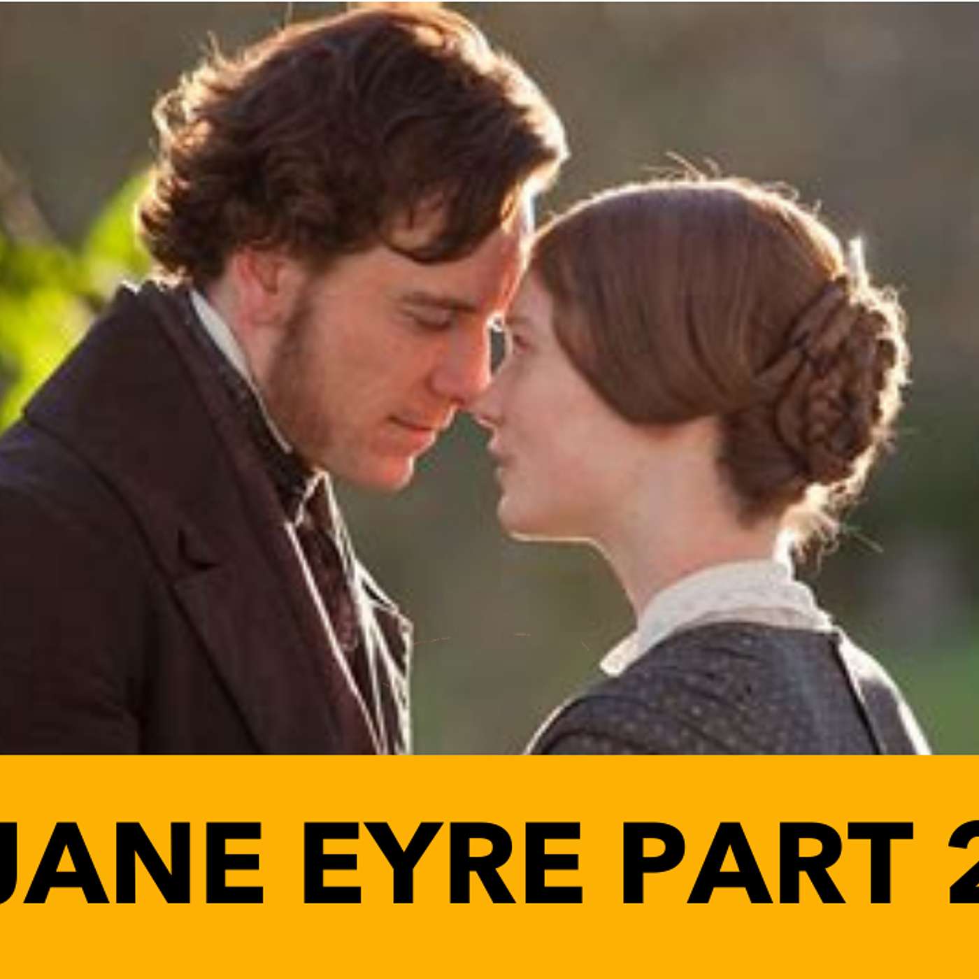 Jane Eyre - Charlotte Brontë - Part 2 Jane Eyre - Charlotte Brontë - Part 2