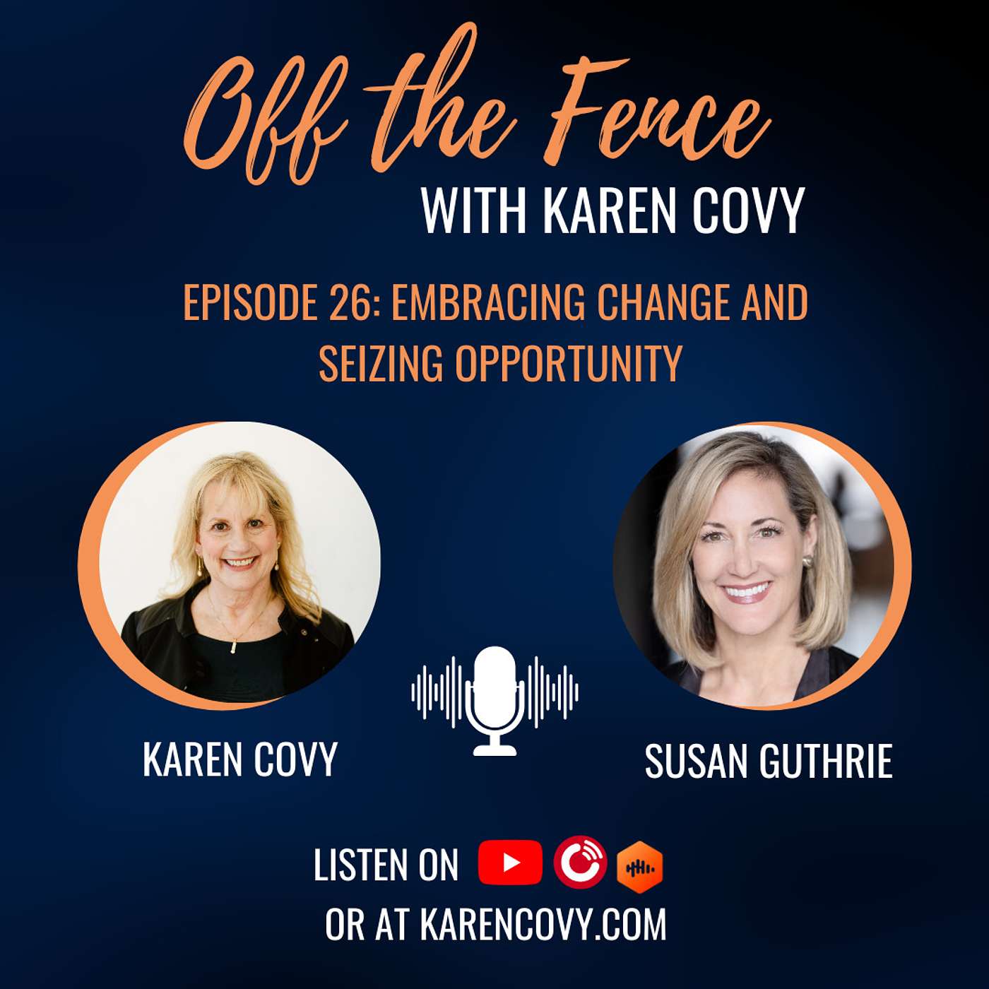 Off the Fence with Karen Covy: Mastering Decision Making, Divorce & More