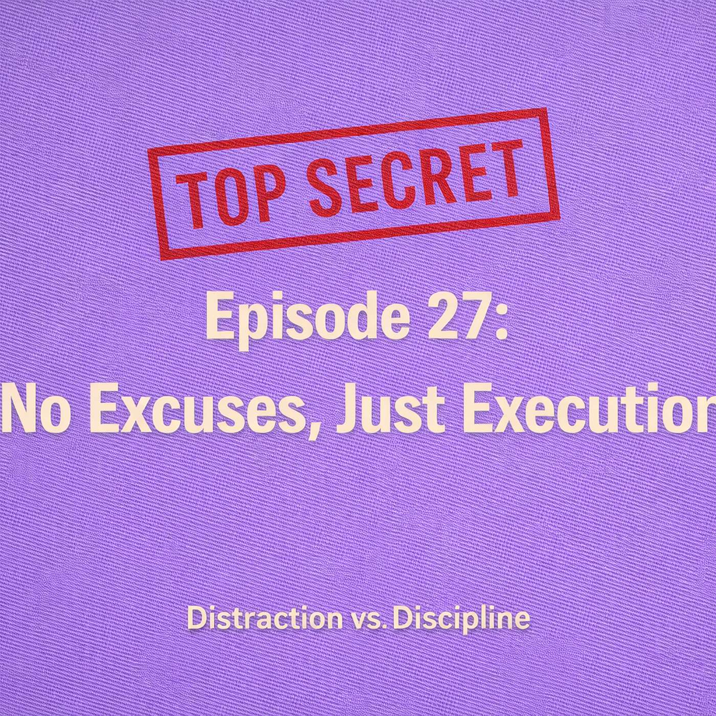 No Excuses, Just Execution - The XX Files - Episode 27 No Excuses, Just Execution - The XX Files - Episode 27
