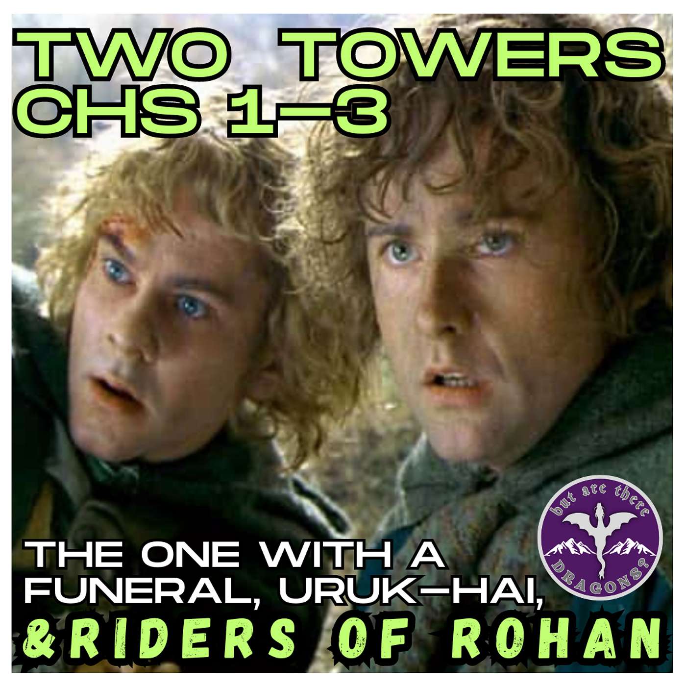 Episode 1: The One with a Funeral, Uruk-hai, & Riders of Rohan episode artwork