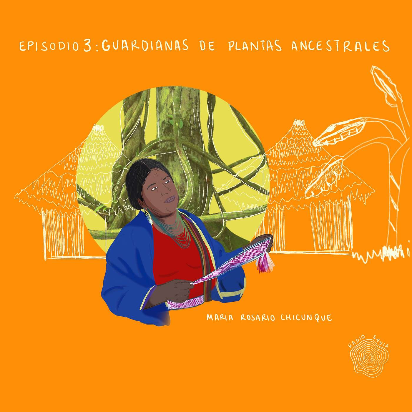 Episodio 3: Guardianas de plantas ancestrales Episodio 3: Guardianas de plantas ancestrales