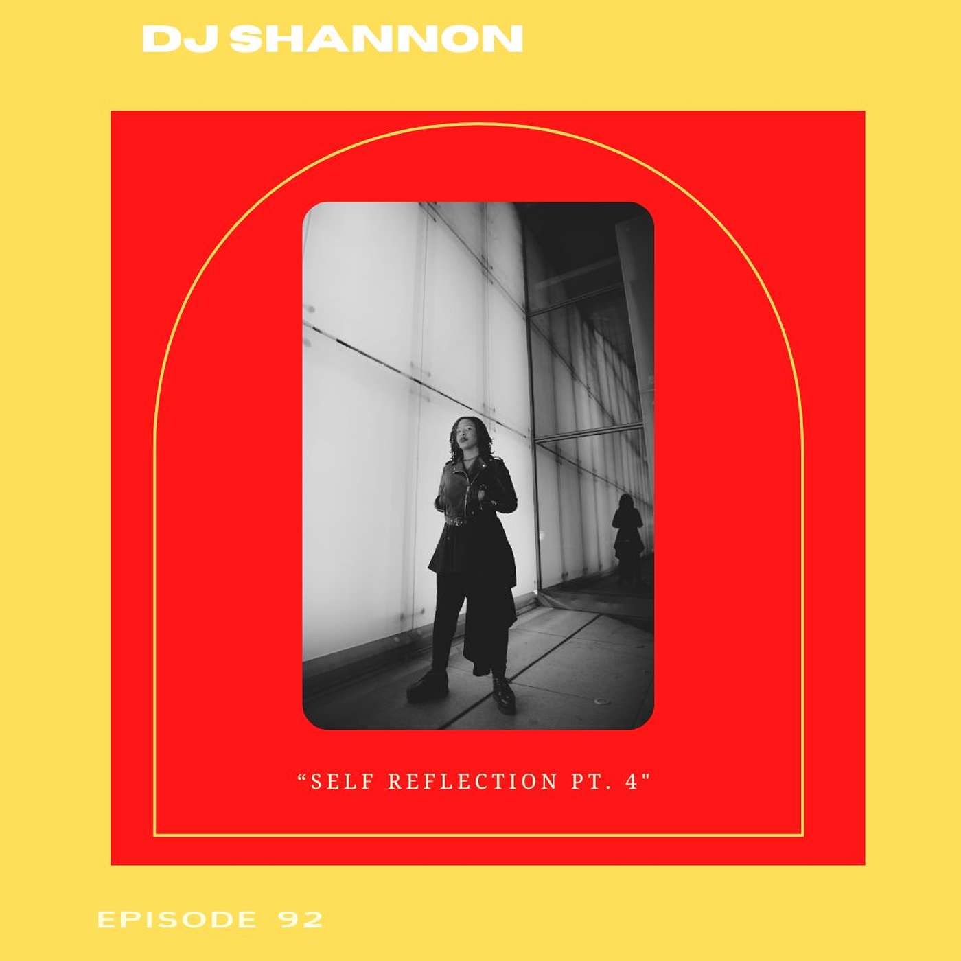 Self Reflection Pt. 4 With DJ Shannon