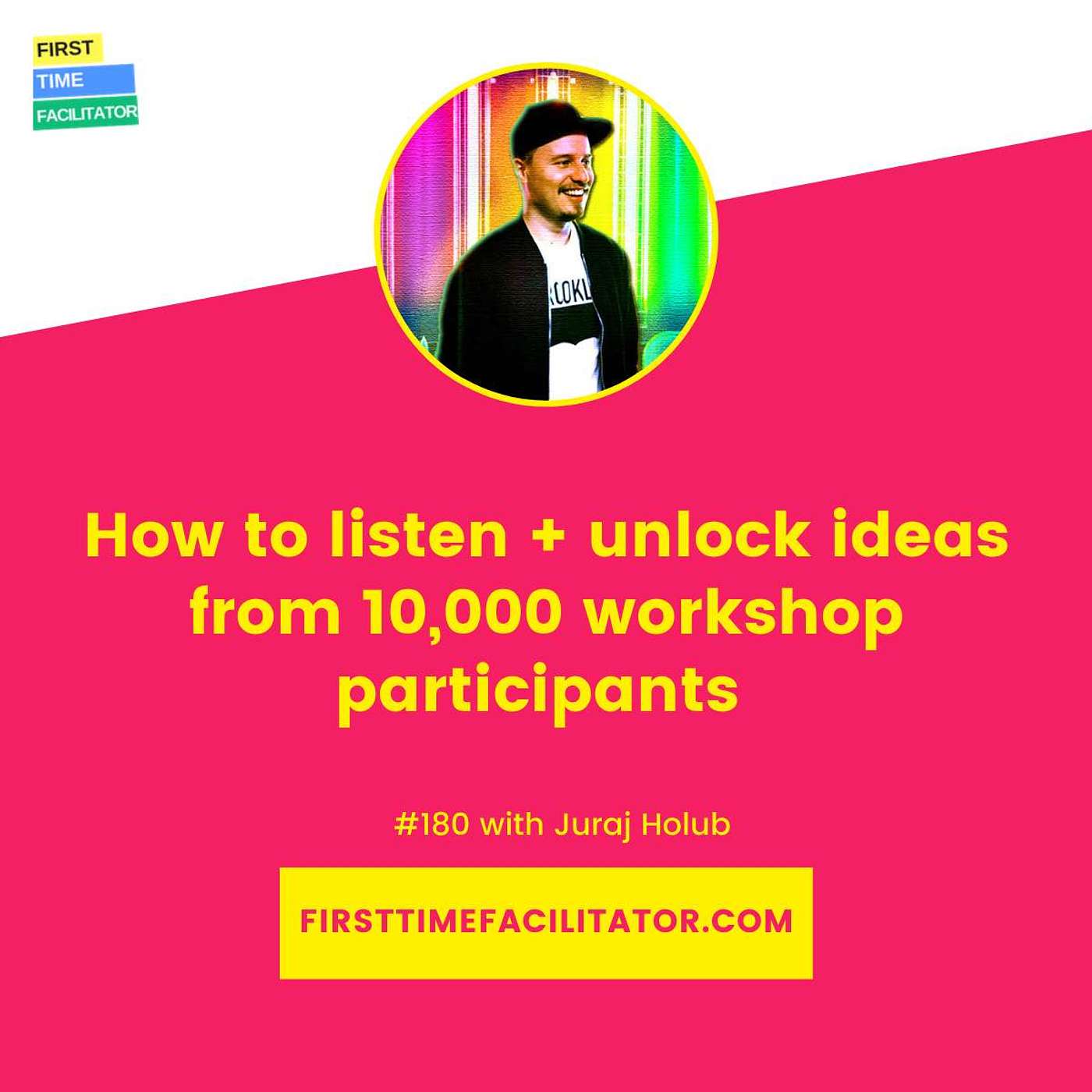 How to listen + unlock ideas from 10,000 workshop participants with Slido's Chief Meeting Designer, Juraj Holub (Episode 180)