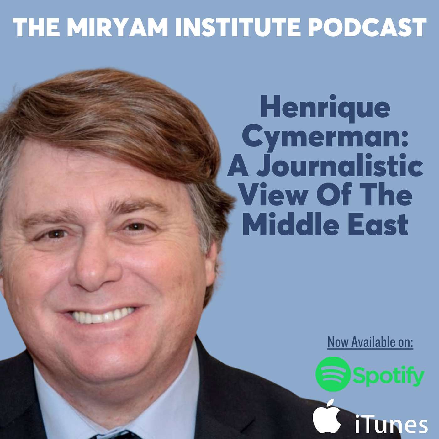 Henrique Cymerman: A Journalistic View Of The Middle East