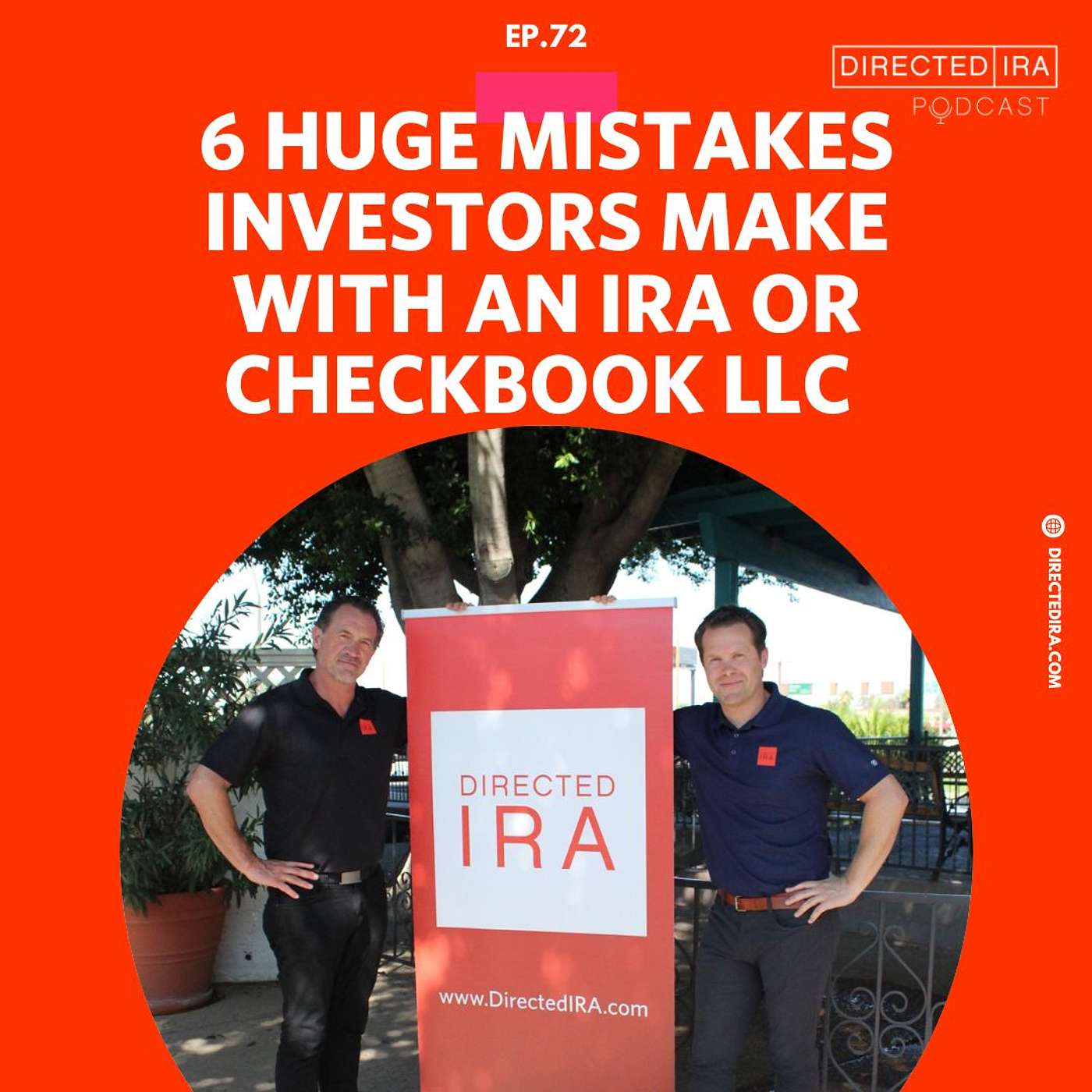 Ep.72: 6 Common Mistakes Investors Make with IRA LLCs and Checkbook IRAs