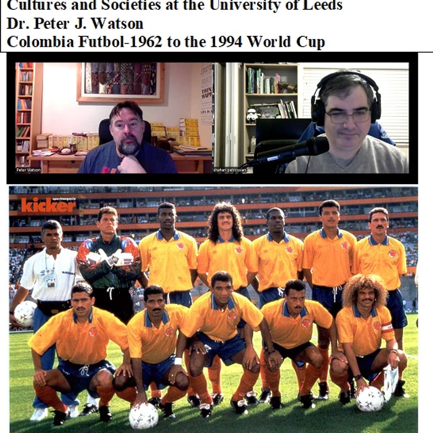 Soccernostalgia Talk Podcast-Episode 165 (Interview with Dr. Peter J. Watson discussing Colombian Futbol-1962 to 1994) episode artwork