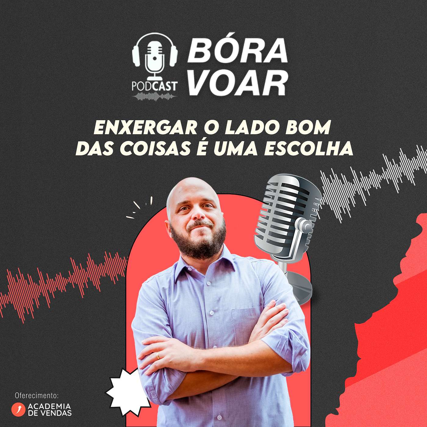 Enxergar o lado bom das coisas é uma escolha