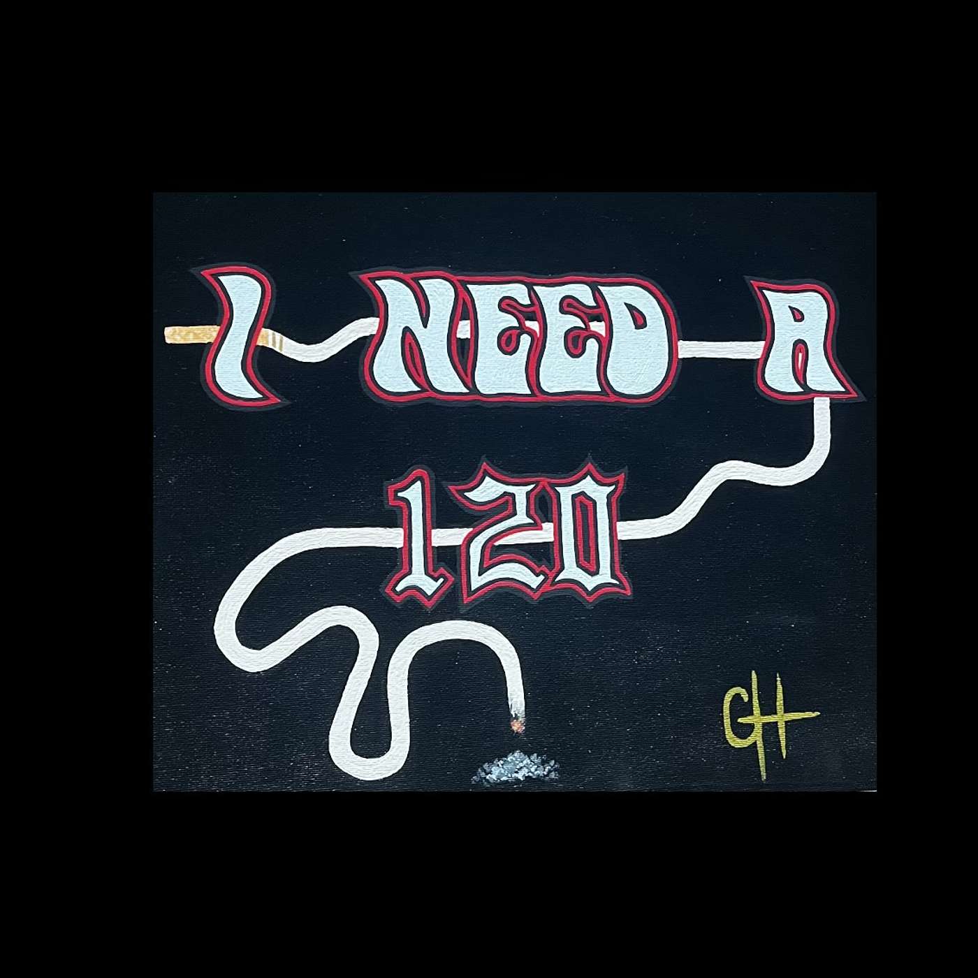 I Need A 120
