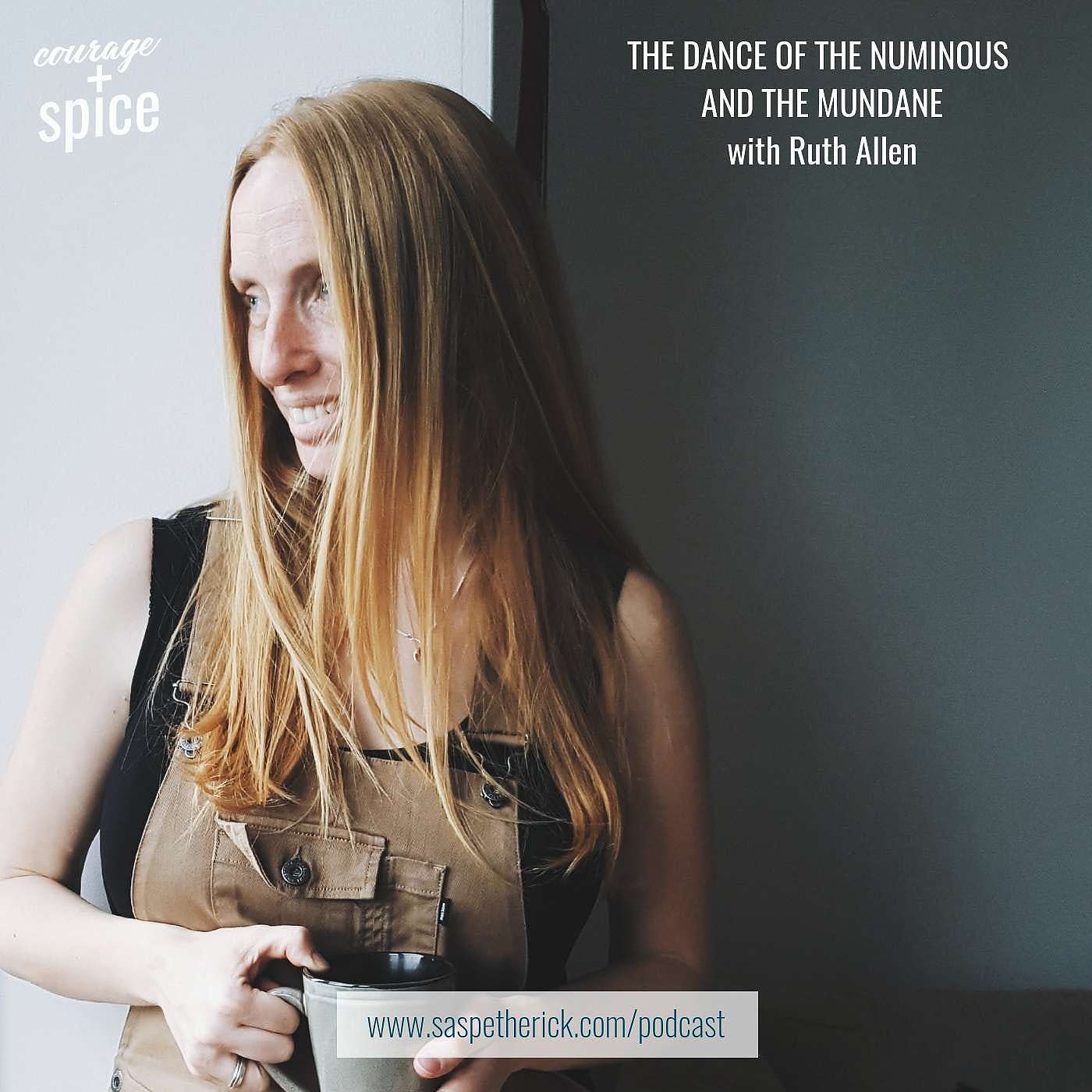 The dance of the numinous and the mundane with Ruth Allen episode artwork