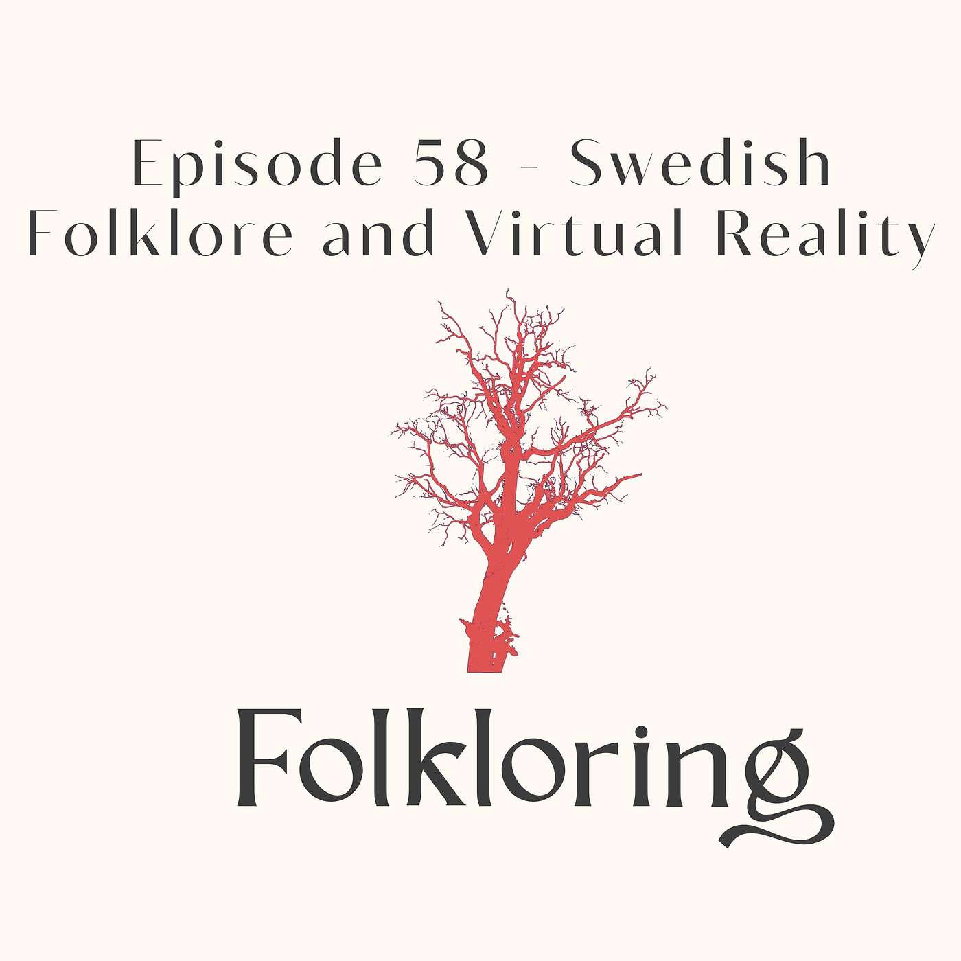 Episode 58 - Swedish Folklore, Virtual Reality and Horny Tree Spirits