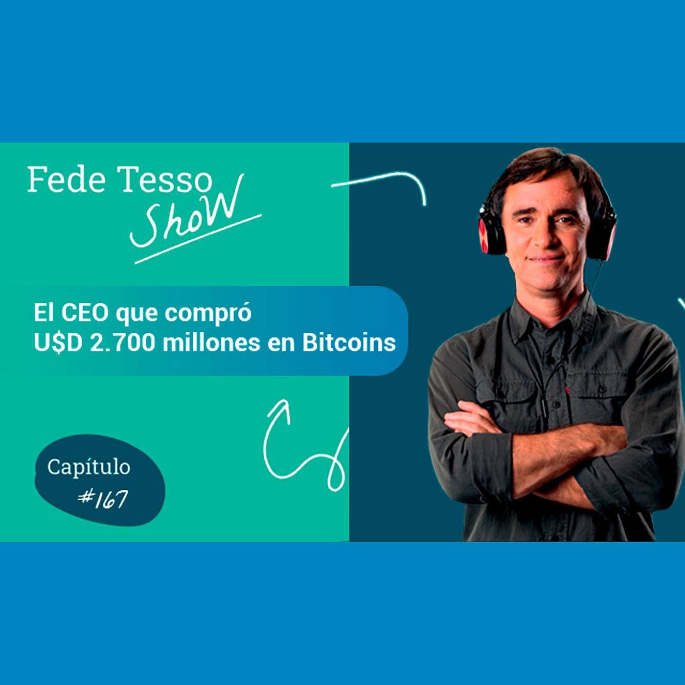 #167 – El CEO que compró 2.700 millones de dólares en Bitcoins - FTS