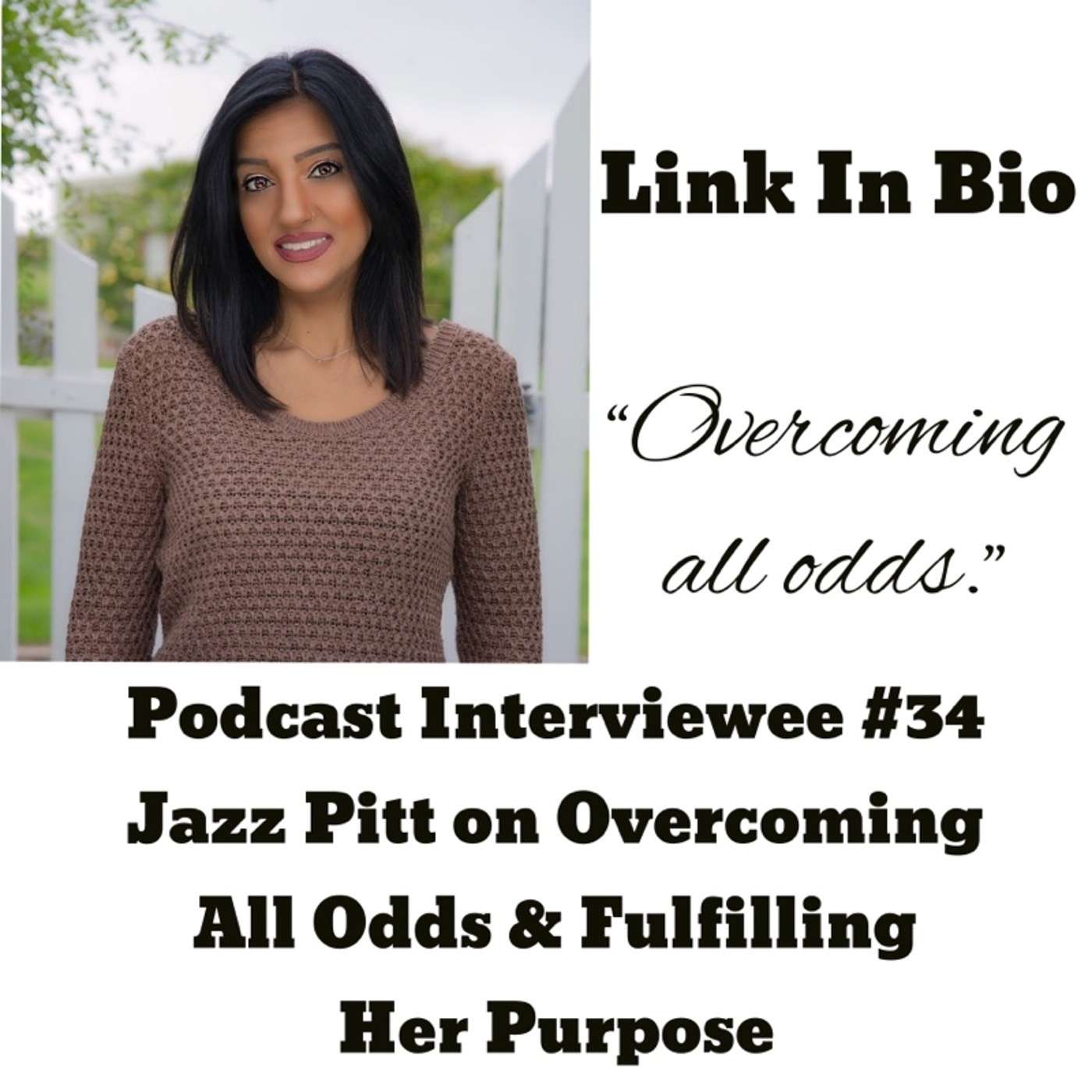 Interviewee #34 - Jazz Pitt on Overcoming Depression, Exile, & Fulfilling Her Purpose
