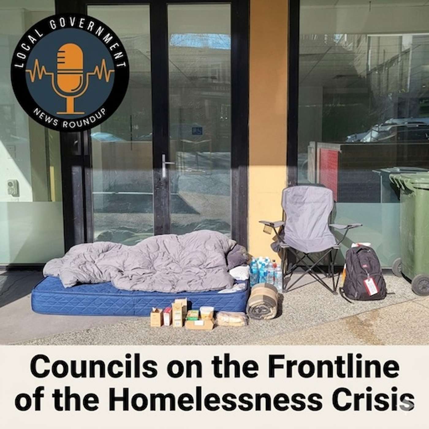 Special Edition: Councils on the Frontline of the Homelessness Crisis