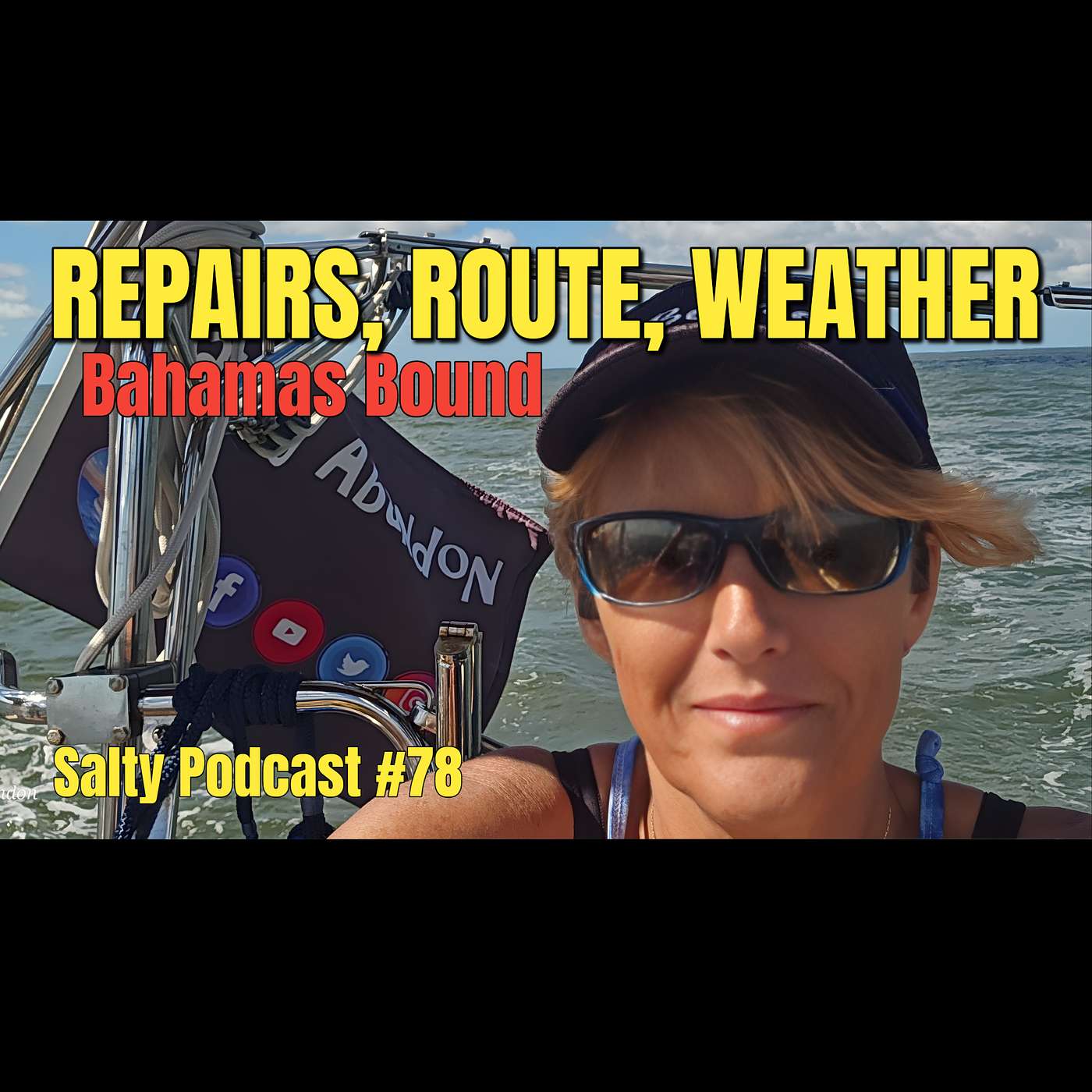 Salty Podcast #78 ⛵ Bahamas Bound: Repairs, Route, Weather⛵Live from Sea Hag Marina Salty Podcast #78 ⛵ Bahamas Bound: Repairs, Route, Weather⛵Live from Sea Hag Marina