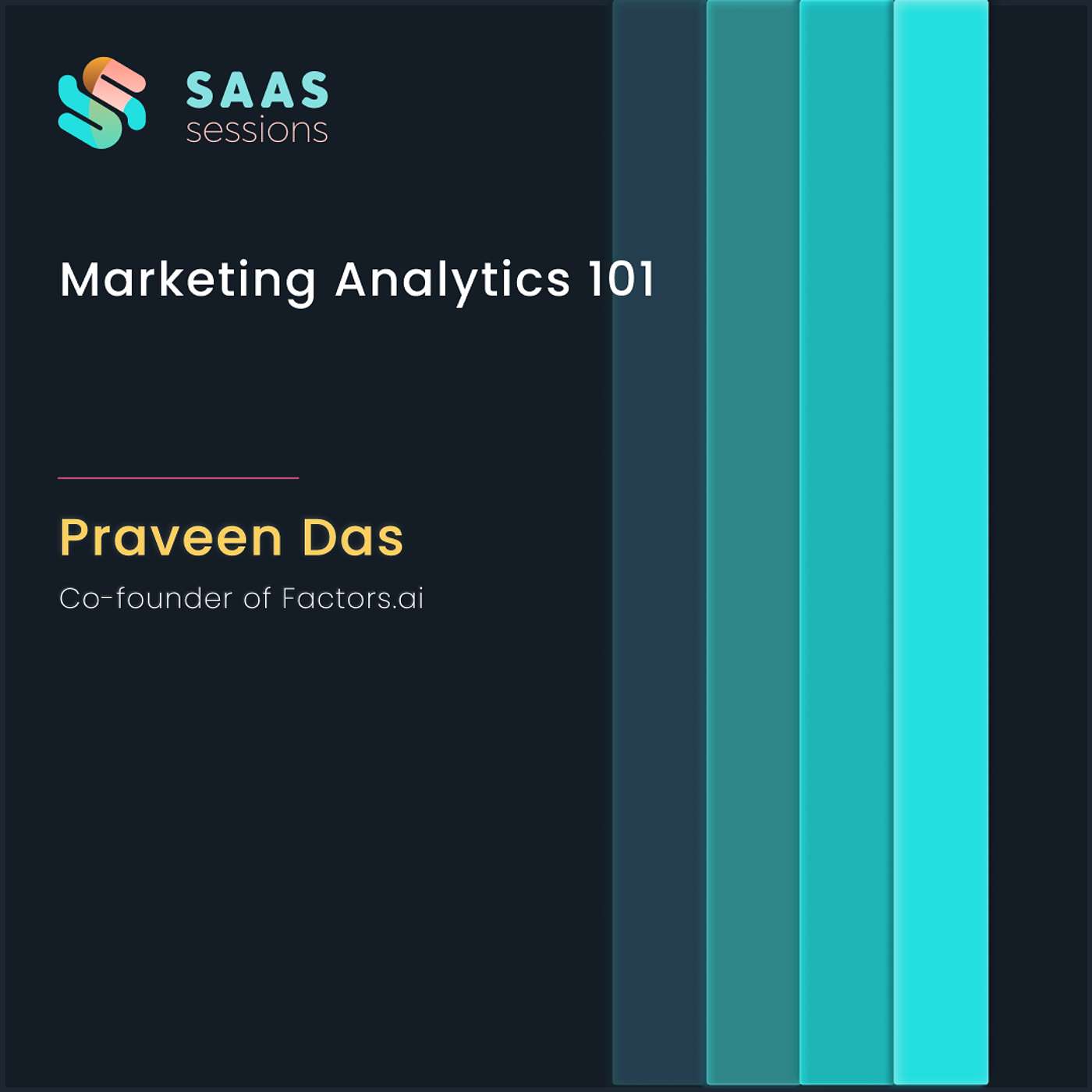 S5E6 - Marketing Analytics 101 ft. Praveen Das, Co-founder of Factors.ai