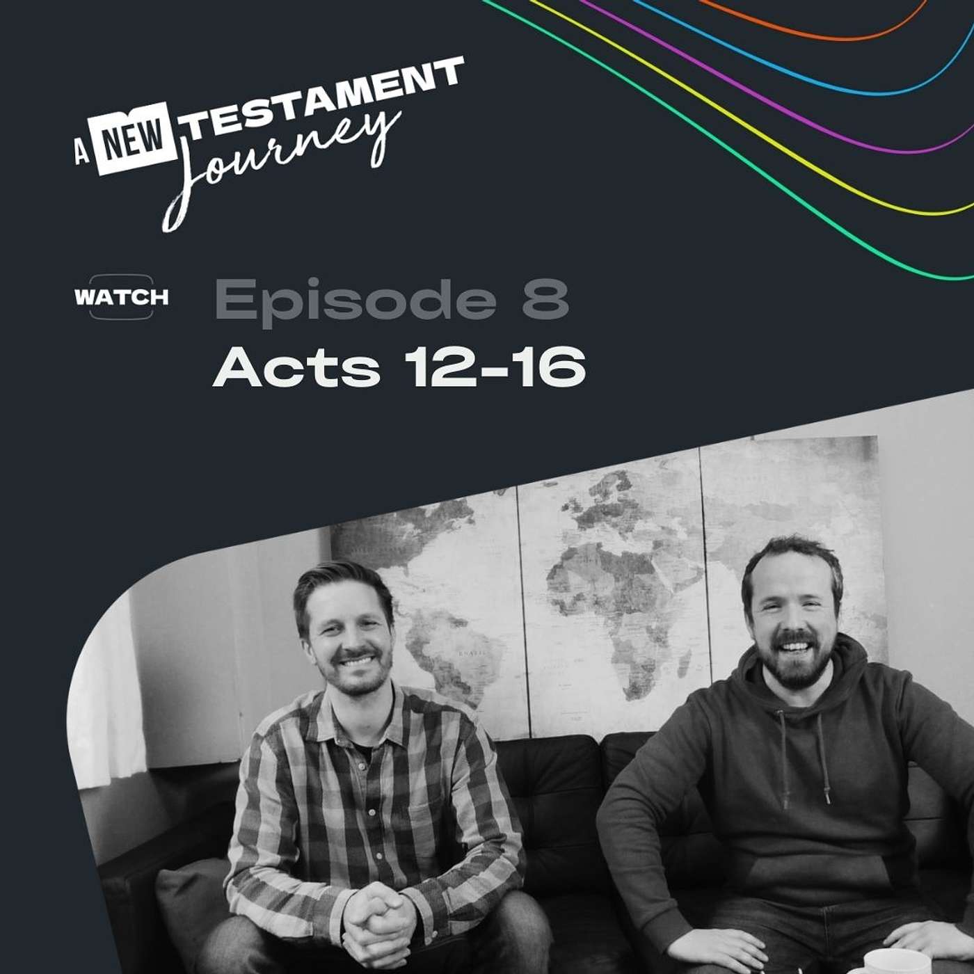 Episode 8 : Acts 12-16 Episode 8 : Acts 12-16