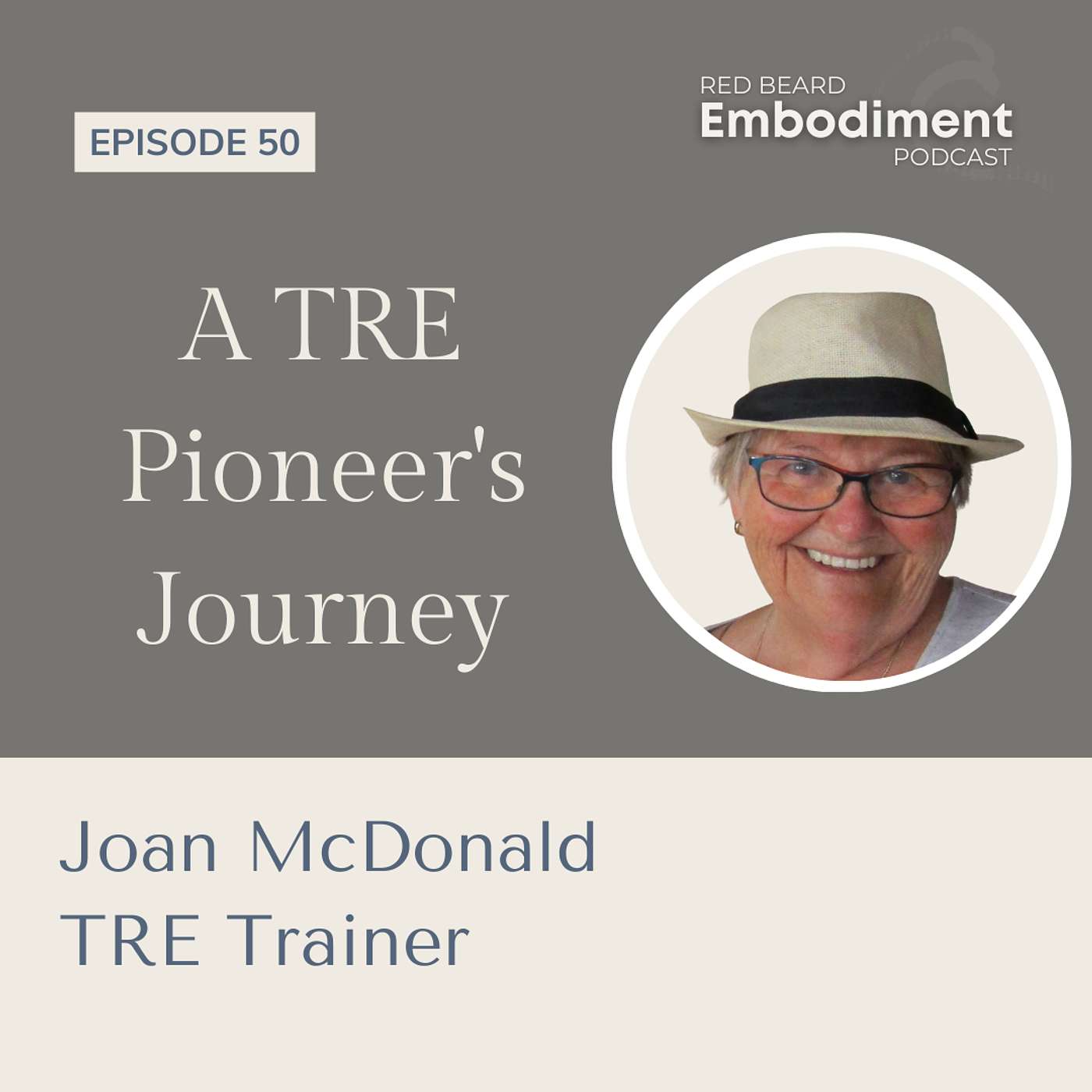 E50 - A TRE Pioneer's Journey ft. Joan McDonald