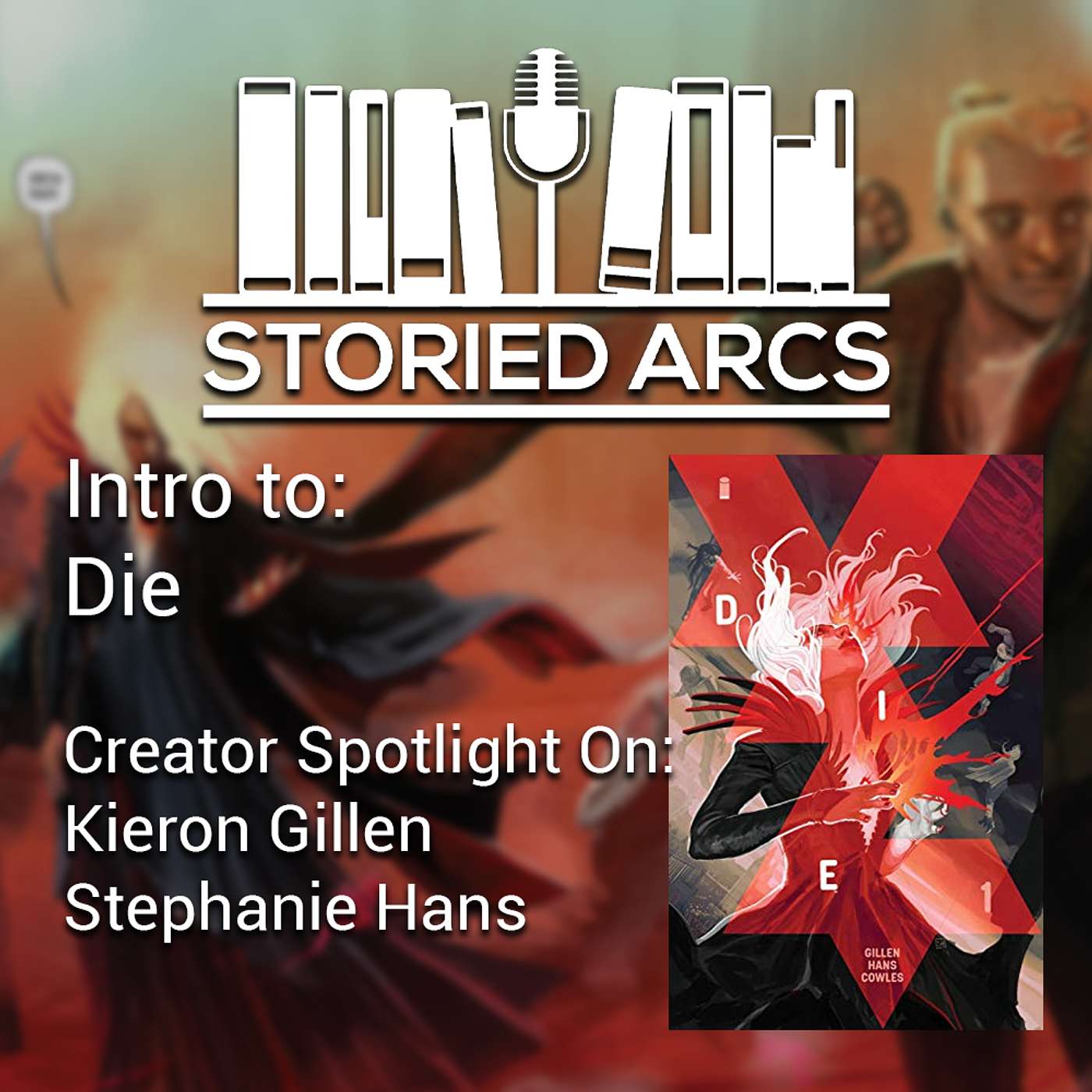 Creator Spotlight: Kieron Gillen and Stephanie Hans & Intro to DIE