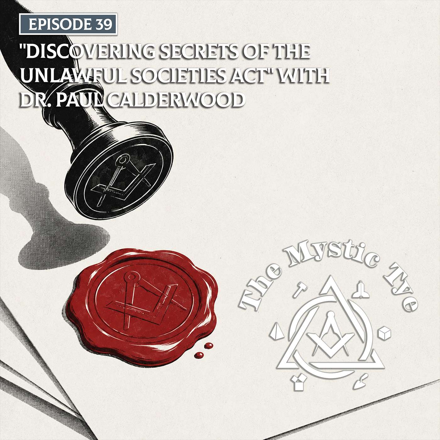 "Discovering Secrets Of The Unlawful Societies Act" with Dr. Paul Calderwood episode artwork