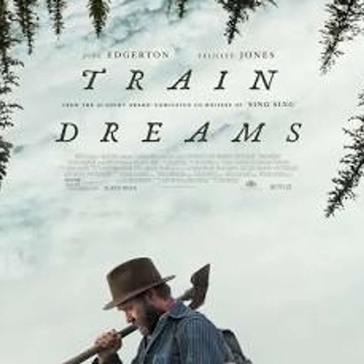 THE SPLENDID BOHO GOES TO: TRAIN DREAMS! BILL AND RICH NOMINATE THIS METAPHYSICAL MASTERPIECE FOR FILM OF THE YEAR, WITH BACKING BY NICK CAVE, JACKSON BROWNE, TOM RUSH, GREGG ALLMAN, AND TOM WAITS. HAPPY NEW YEAR!