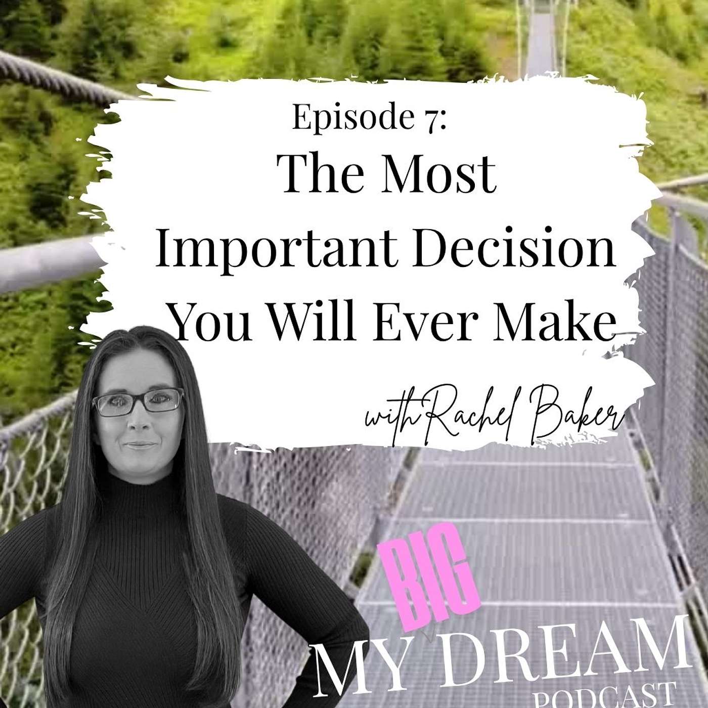 My Big Dream with Rachel Baker
