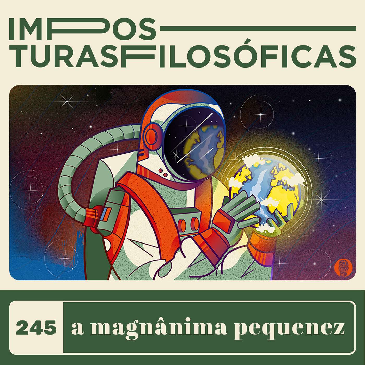 #245 a magnânima pequenez | astronomia, afetos existenciais, humildade