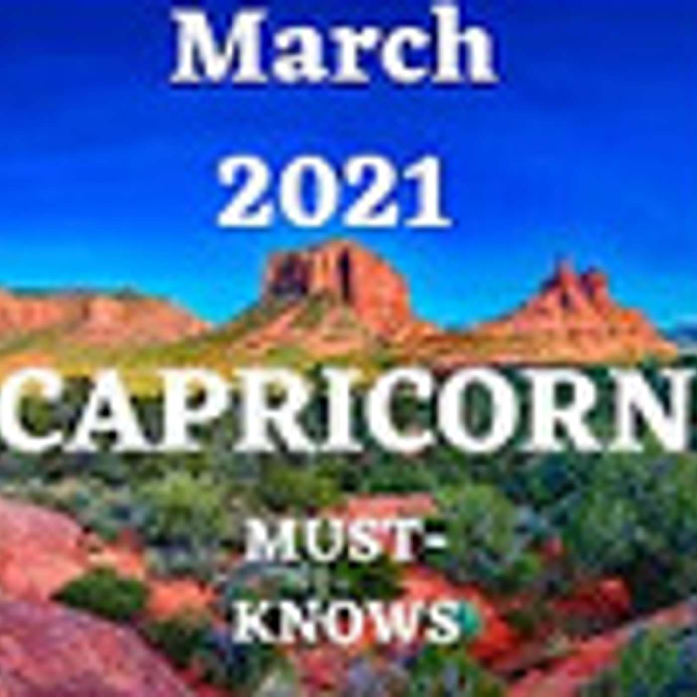 Capricorn March 2021 Astrology (Must-Knows)