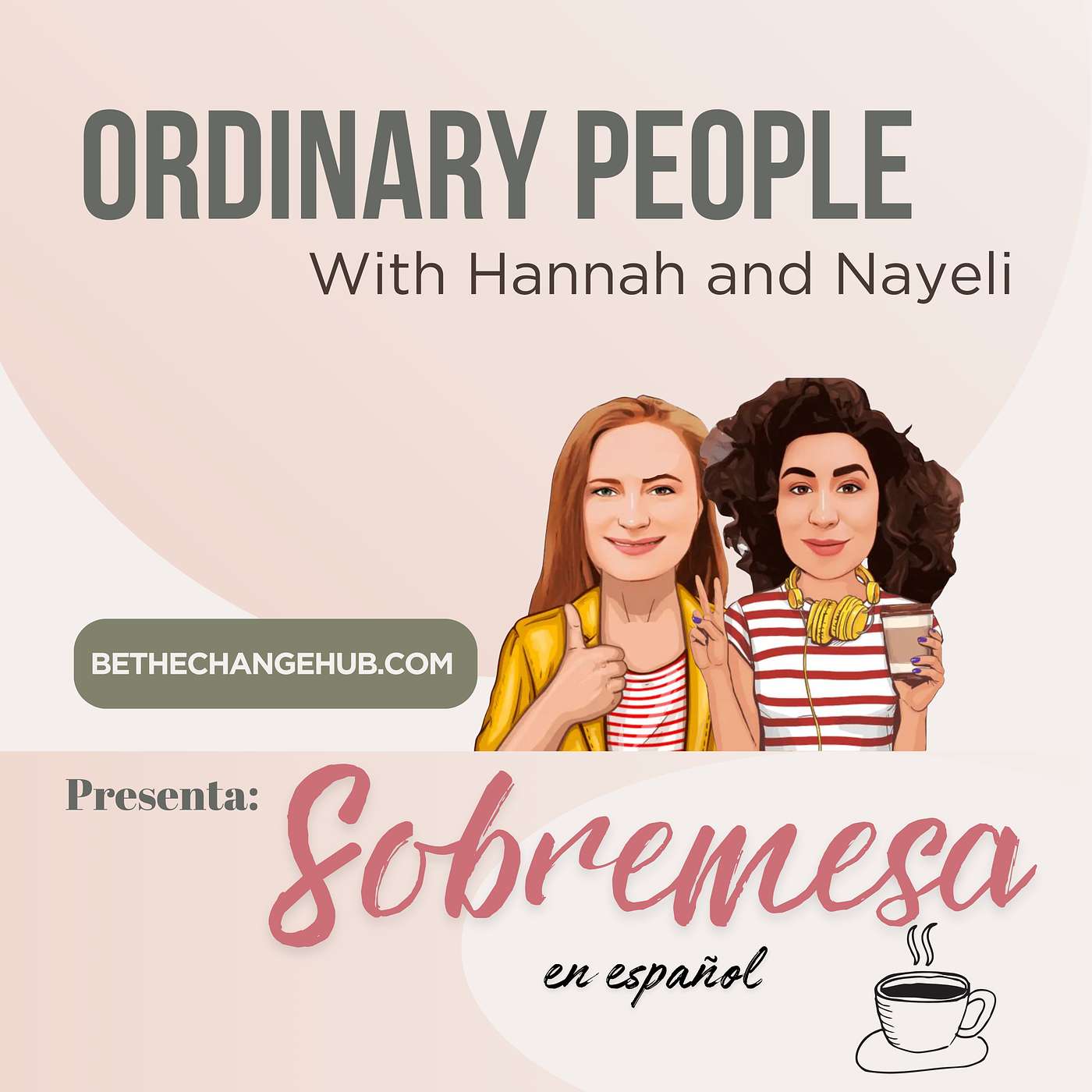 Ordinary People with Hannah and Nayeli