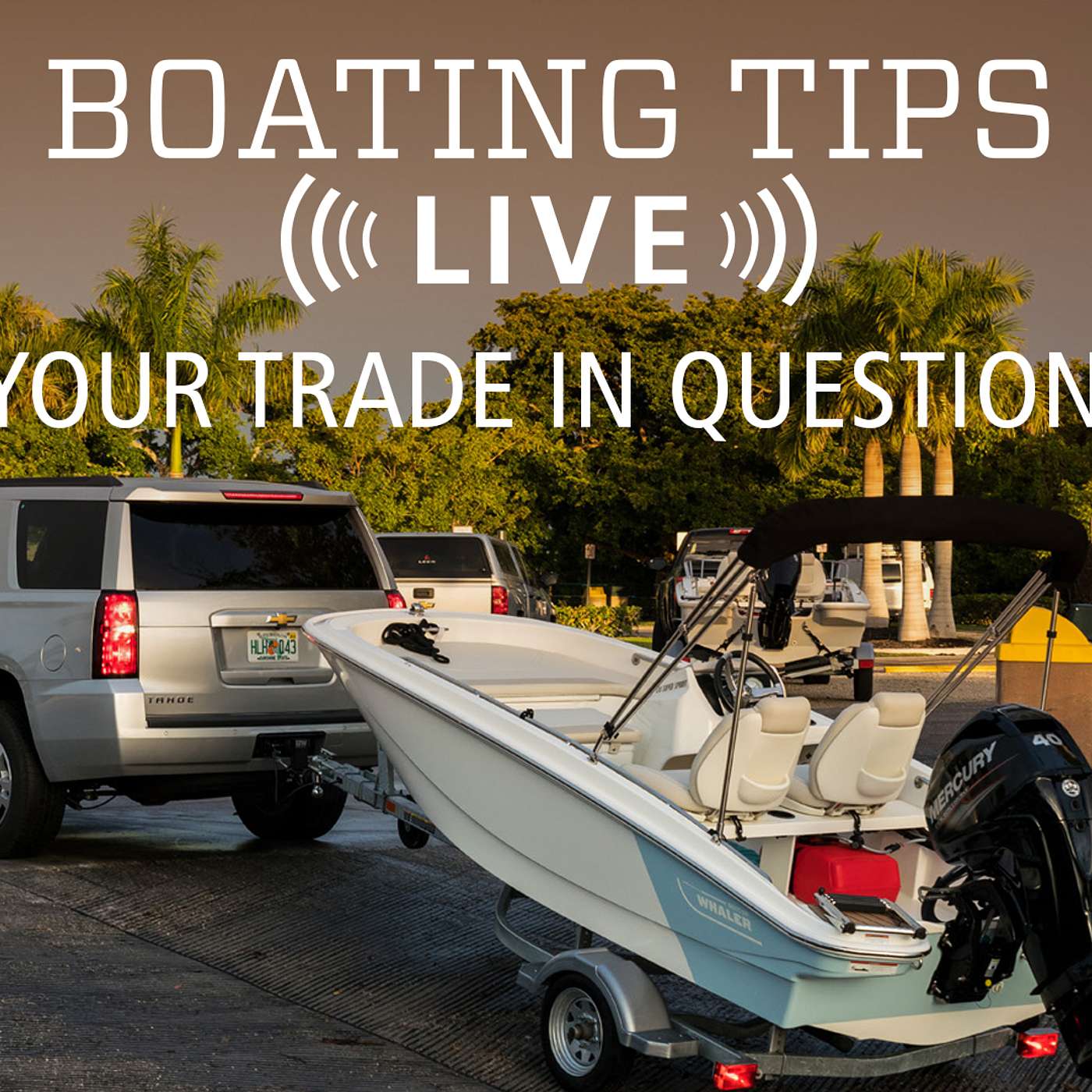 Your Trade In Questions Answered | Boating Tips LIVE