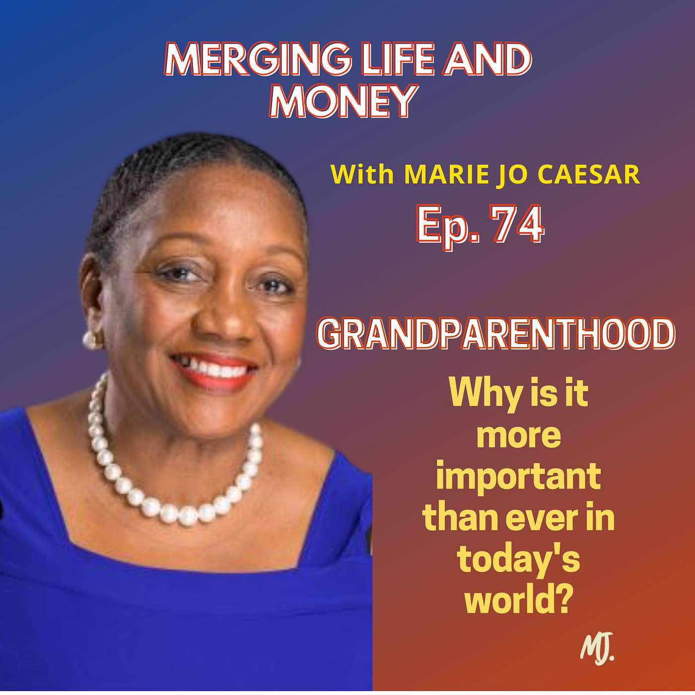 GRANDPARENTHOOD - Why is it more important than ever in today's world? episode artwork