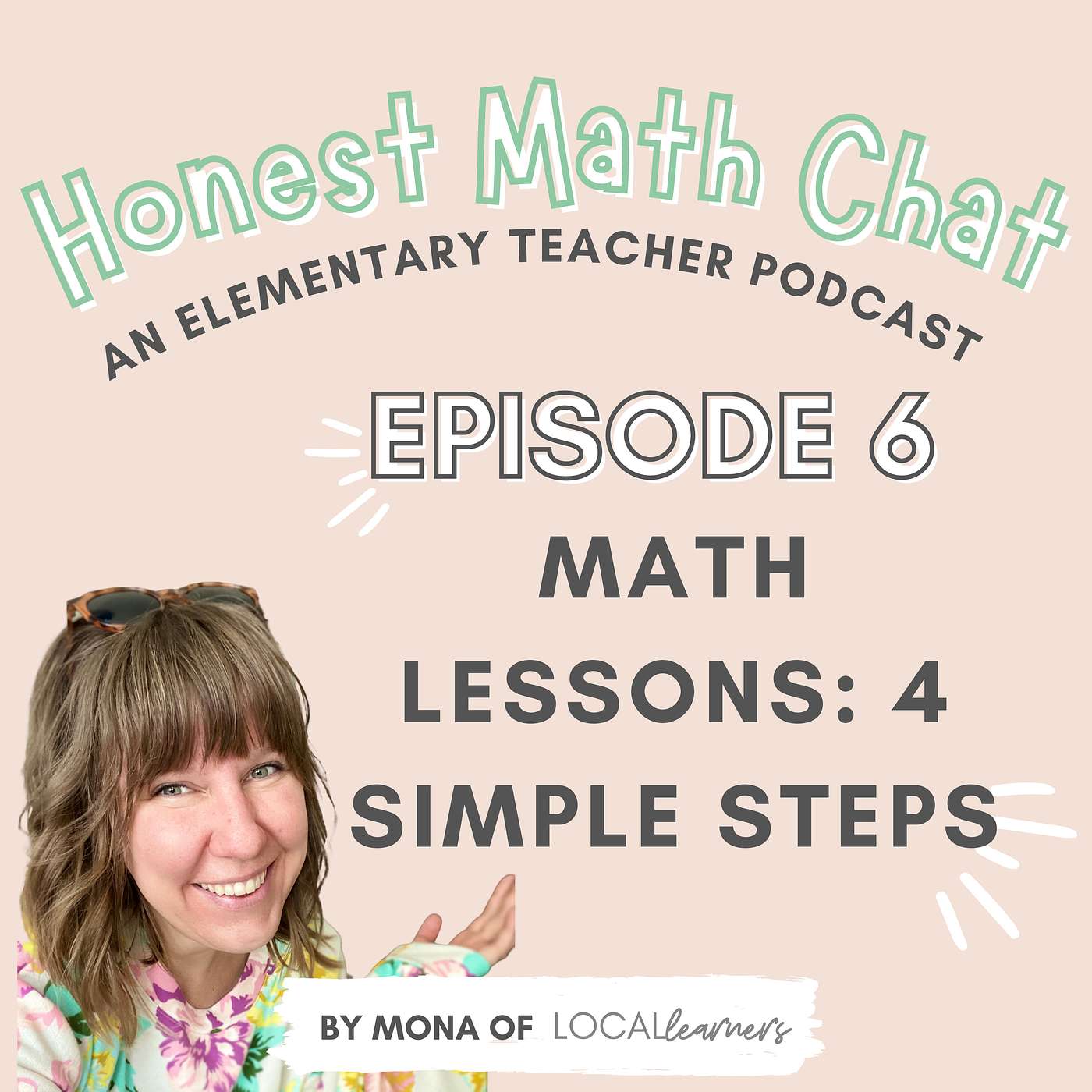 #6 Four Simple Steps to Teach Anything and Everything in Math Class