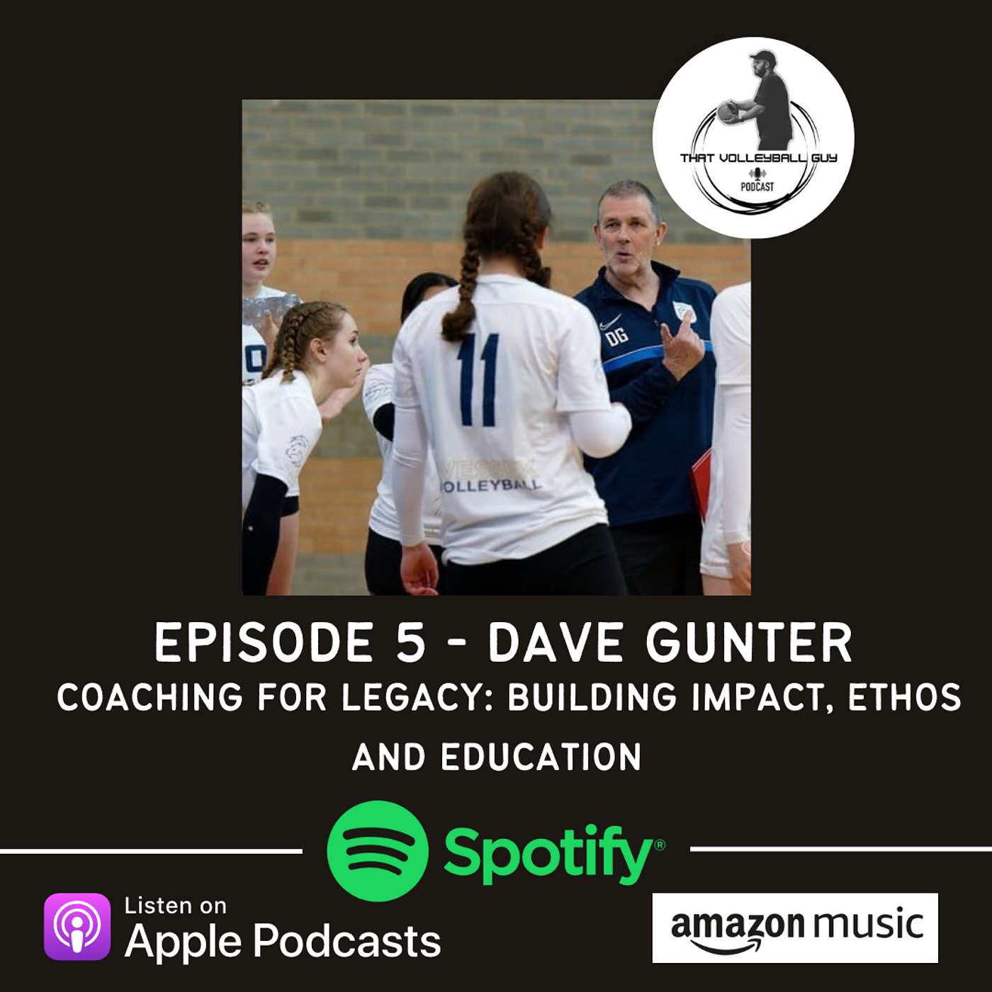 Dave Gunter - Coaching for Legacy: Building Impact, Ethos, and Education