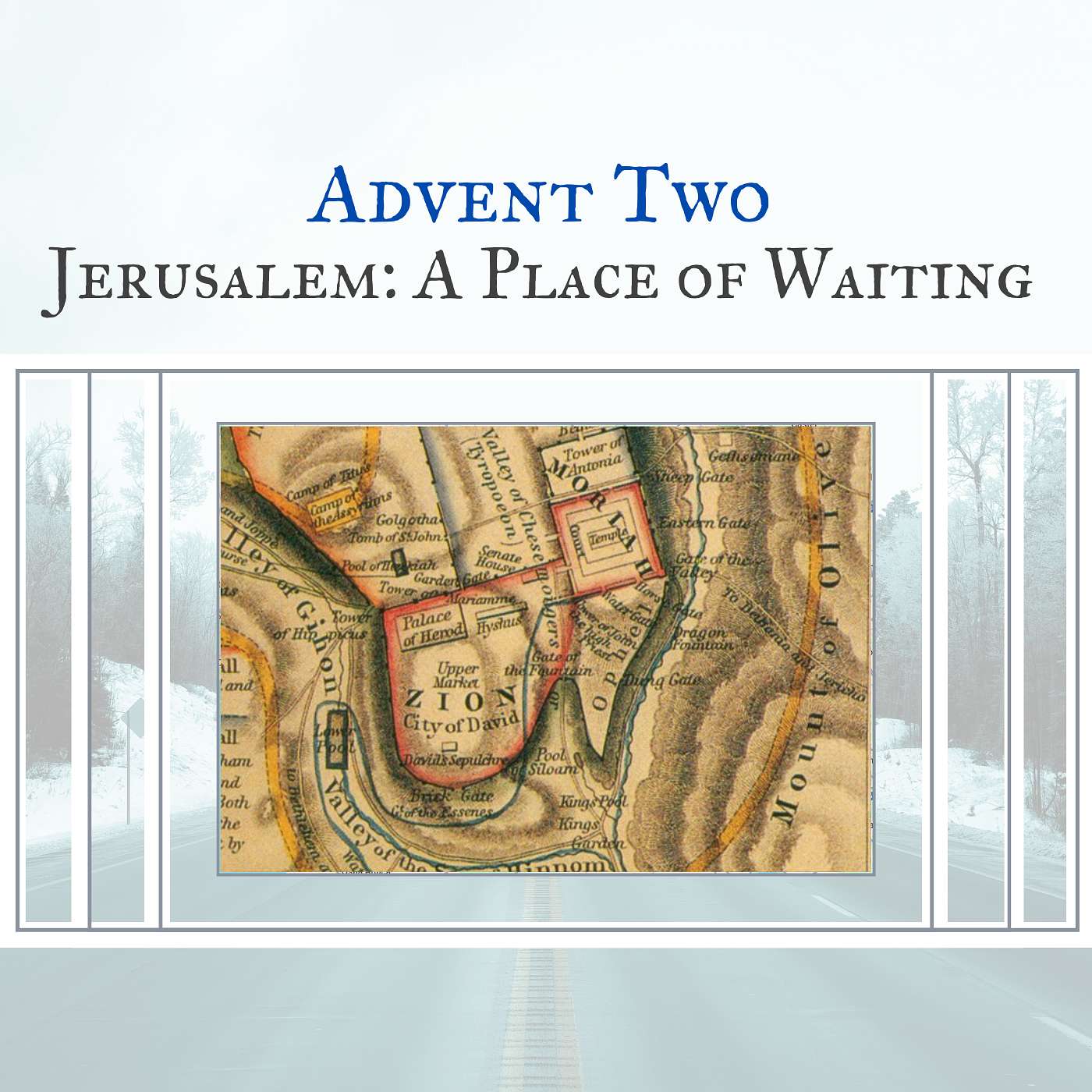12-8-24 Jerusalem: A Place of Waiting (On the Way to Bethlehem: Advent Two) episode artwork