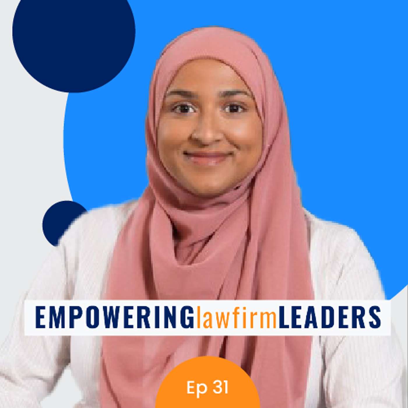 Ep 31: with Nusrat Siddique - How to empower the next generation of law firm leaders episode artwork