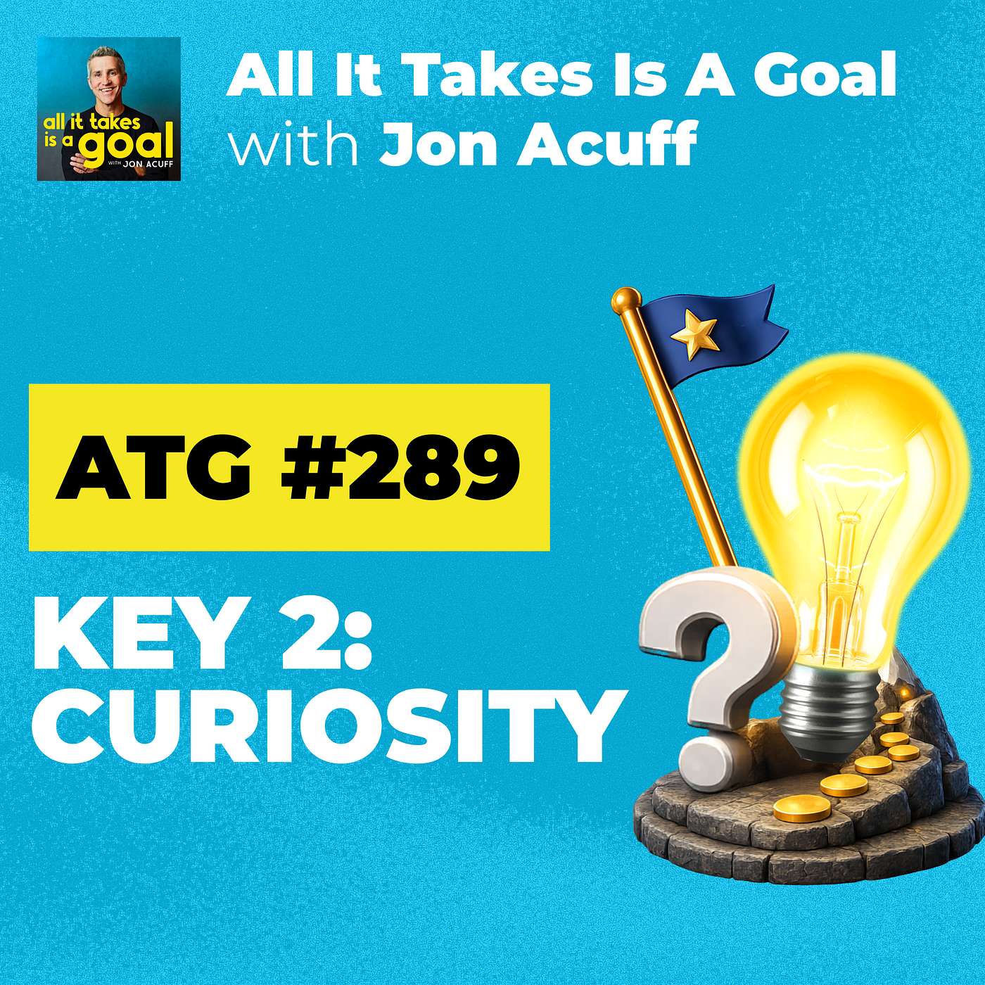 ATG 289 | Bravery is One Size Fits You: Why Curiosity is the Key to Courage episode artwork