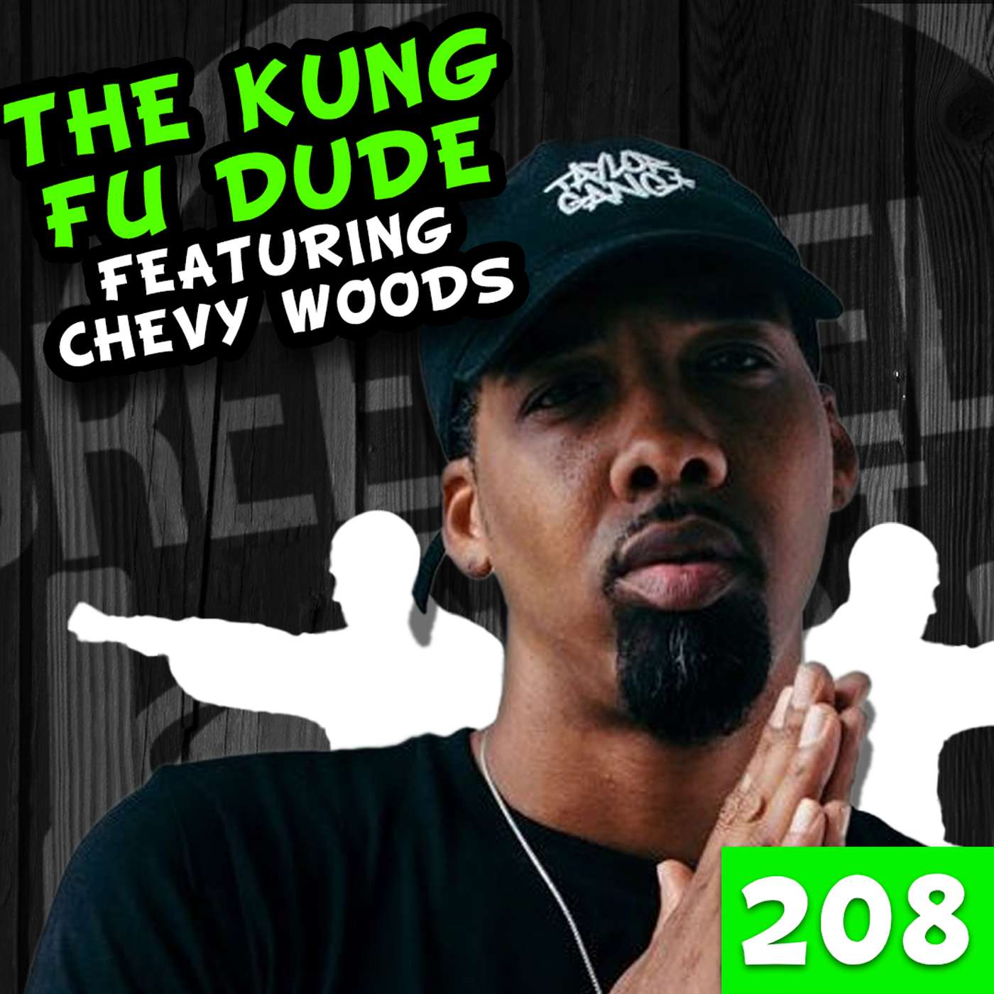 The Kung Fu Dude (Featuring Guest Chevy Woods) | EP 208 - GFP episode artwork