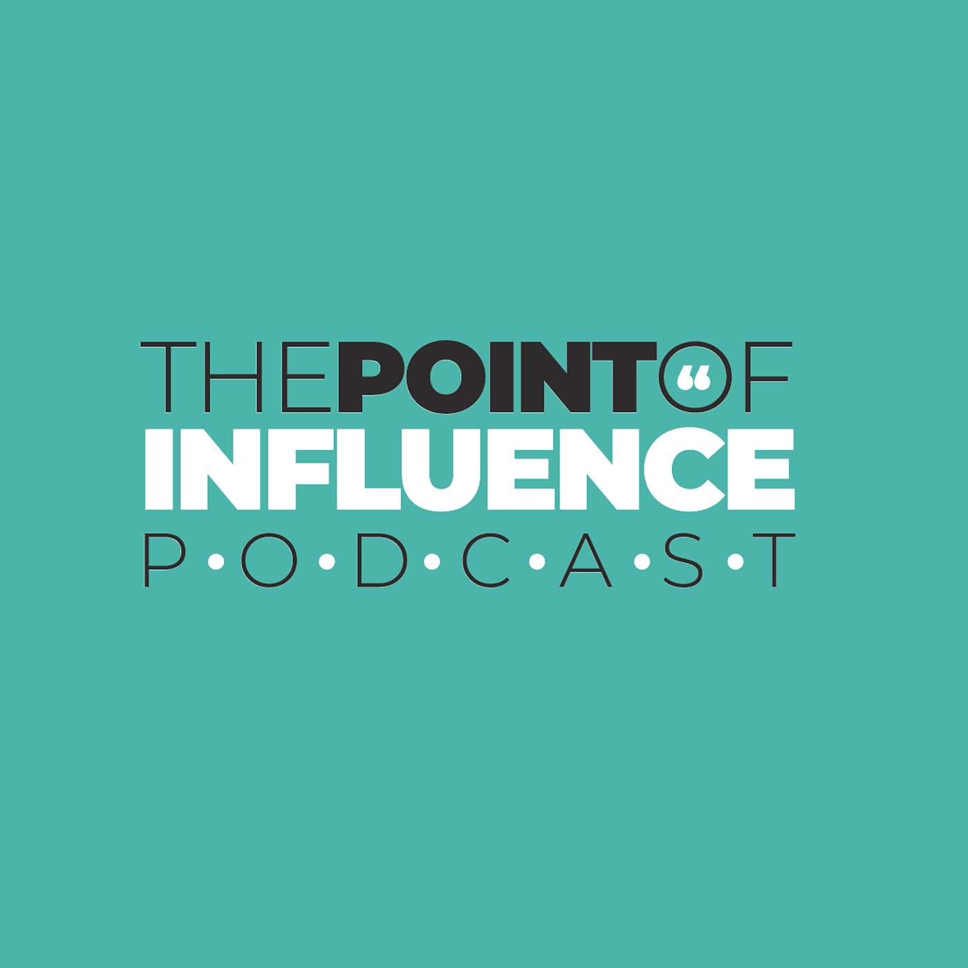 The Point of Influence Podcast podcast artwork
