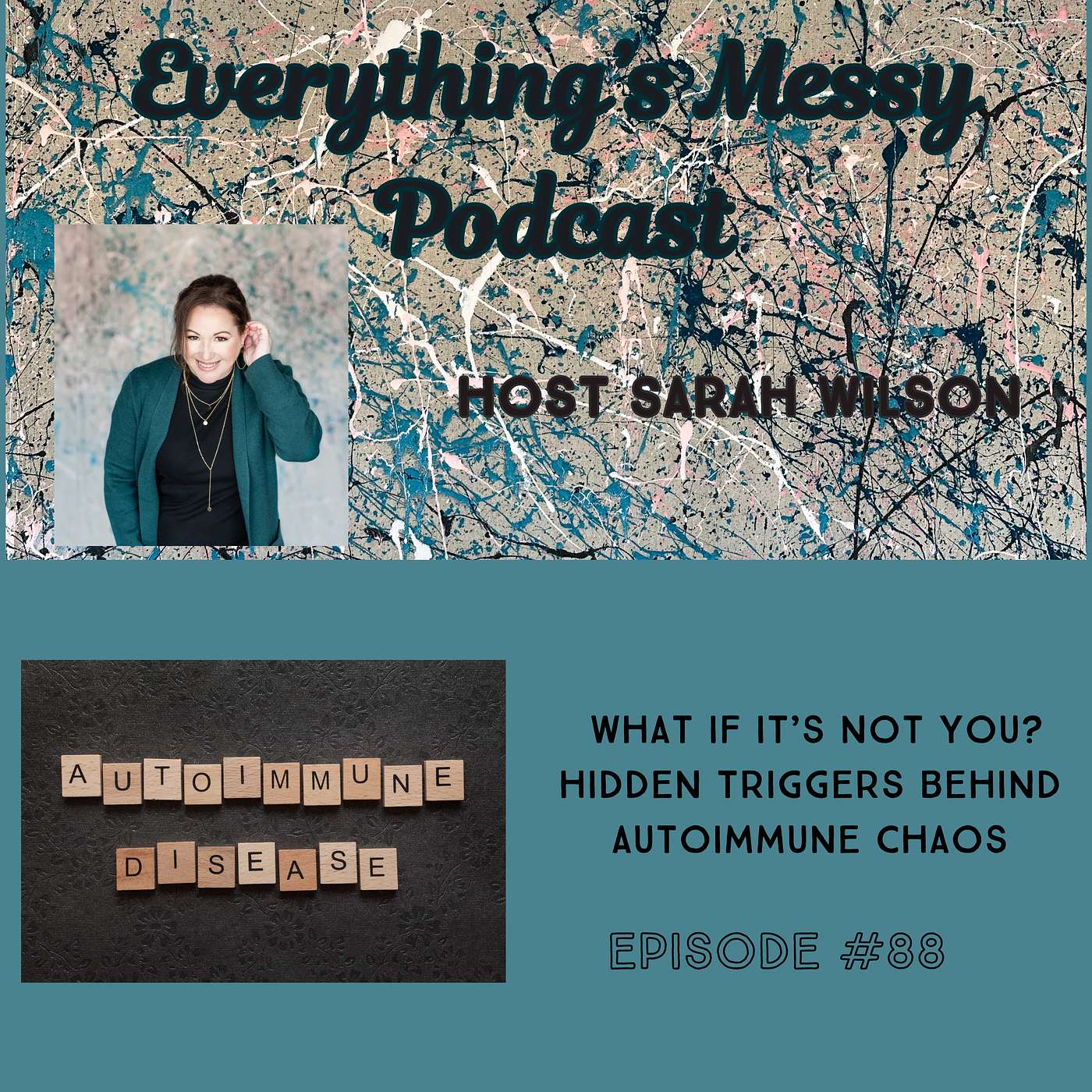 #88 What If It's Not You? Hidden Triggers Behind Autoimmune Chaos episode artwork