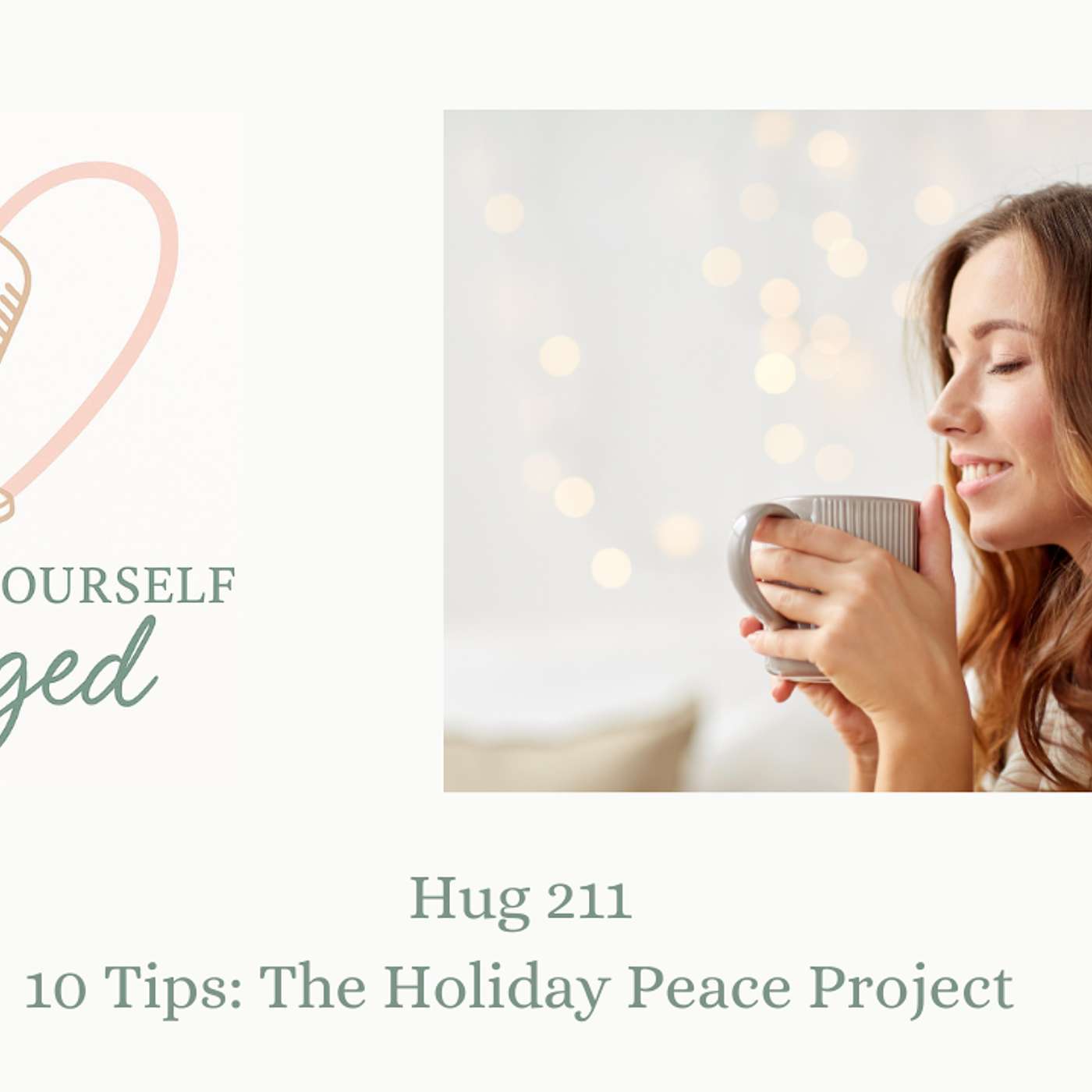 10 Holiday Peace Tips for Real Women, Real Life (Season 6 Finale) 10 Holiday Peace Tips for Real Women, Real Life (Season 6 Finale)
