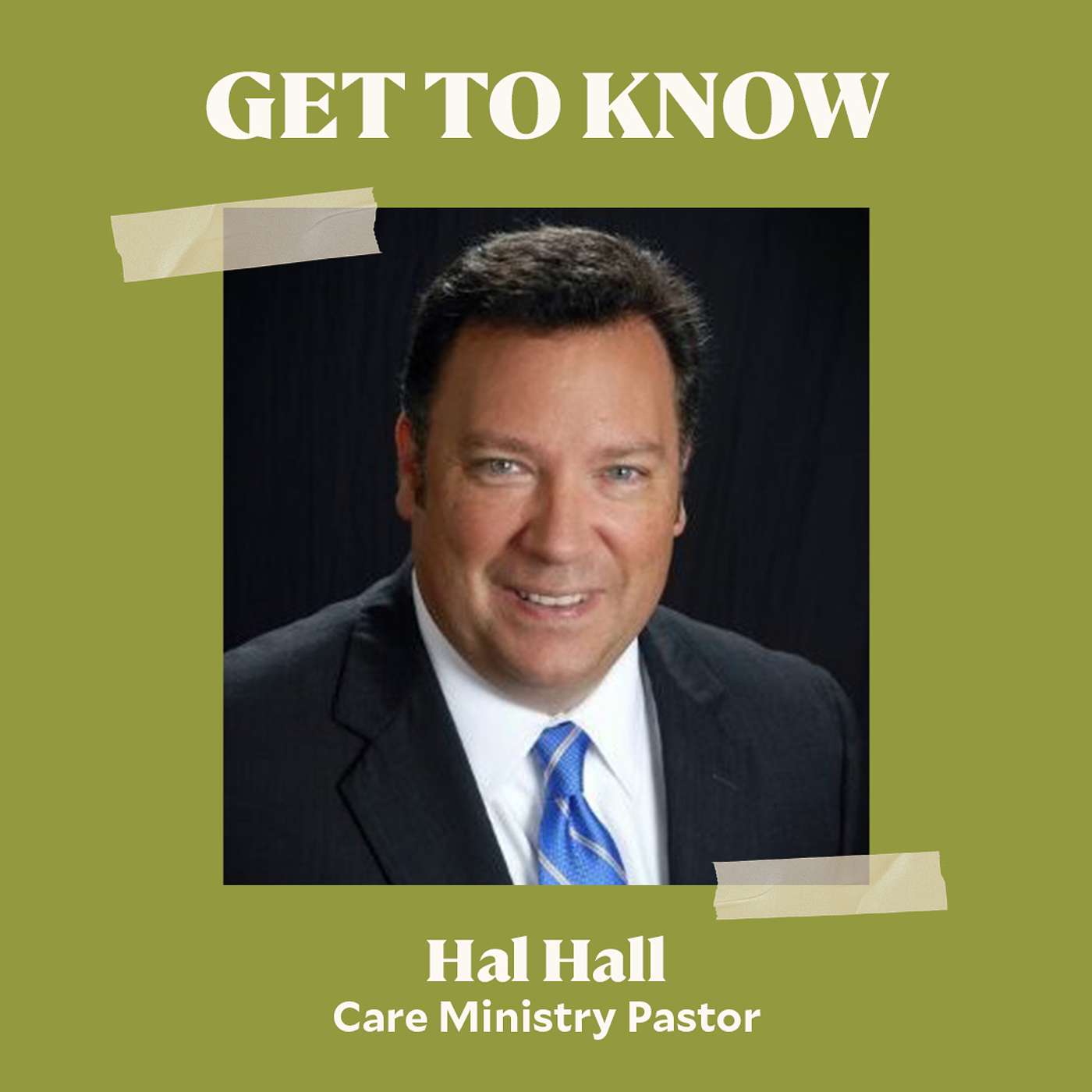 Get to Know: Hal Hall, Care Ministry Pastor