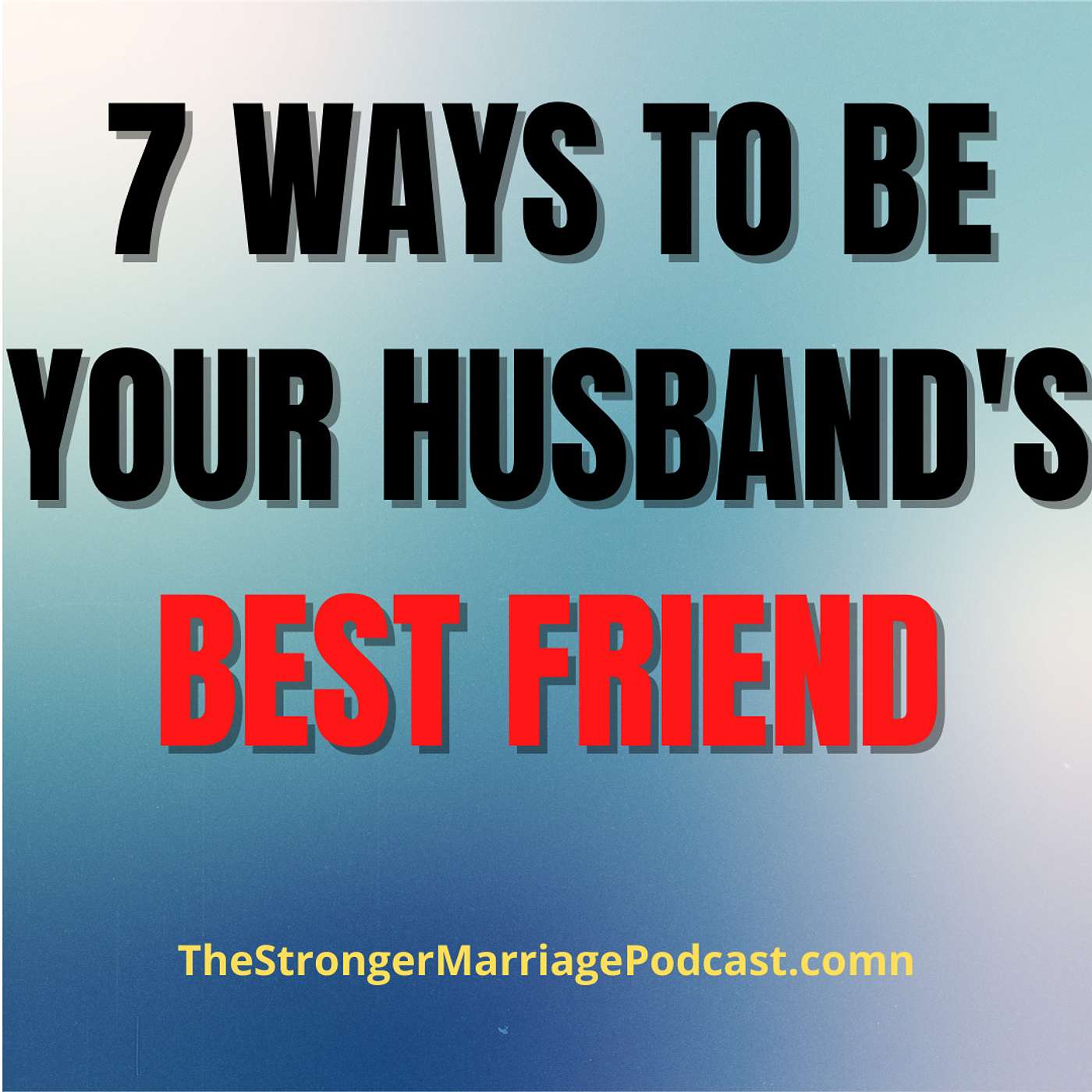 7 Ways To Be Your HUSBAND'S Best Friend
