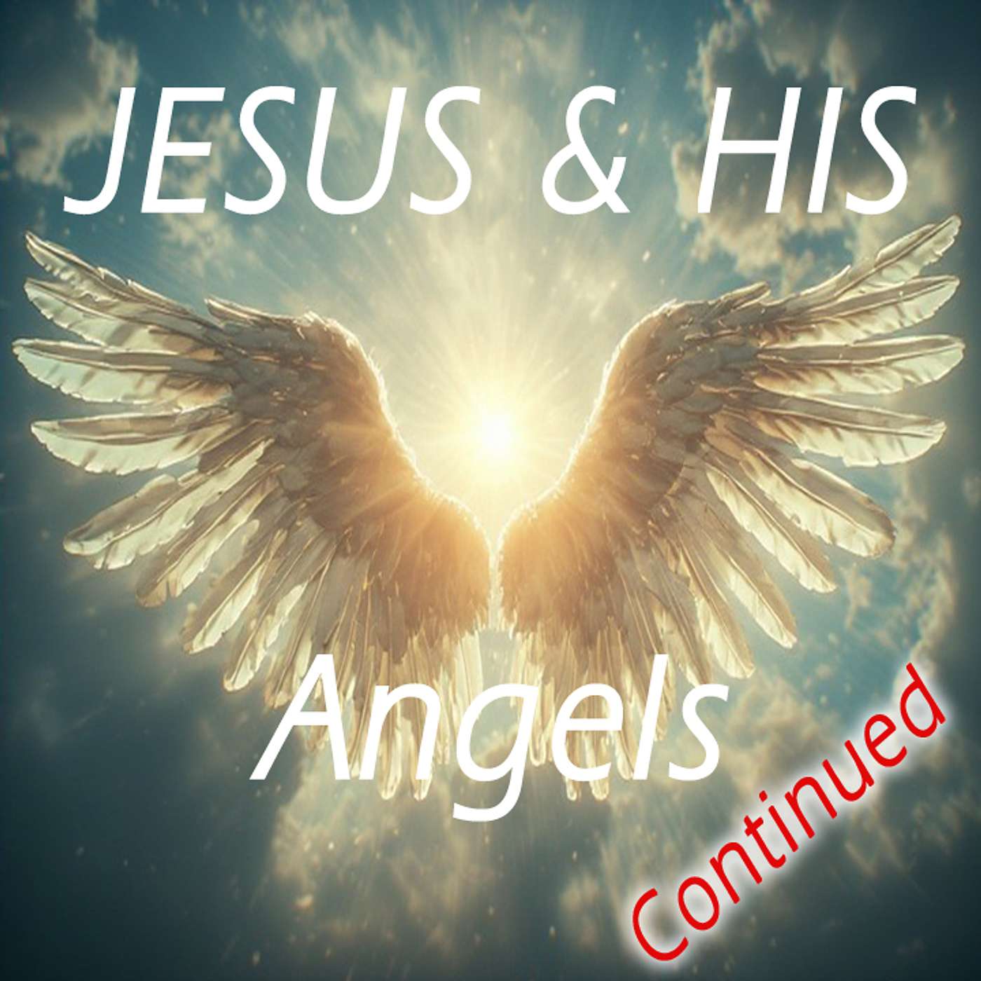 ⚡ Jesus & His Angels Part 2 episode artwork