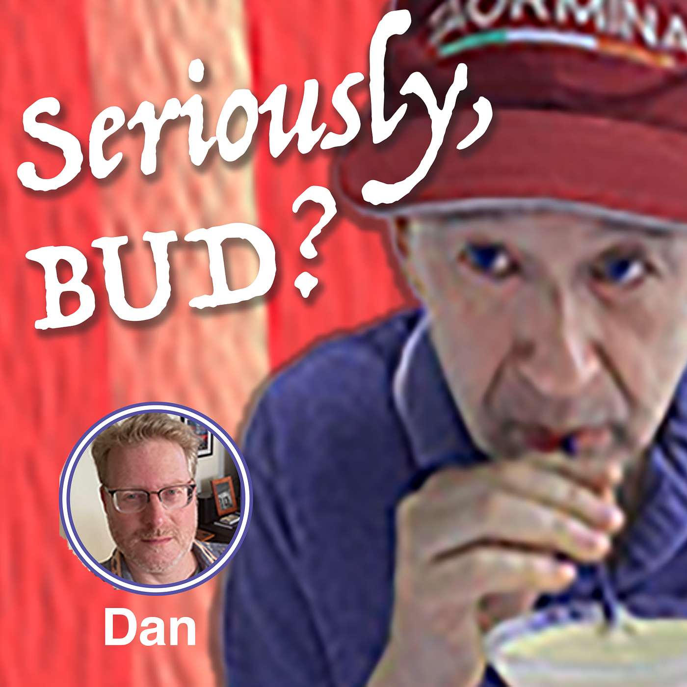 Seriously, BUD?