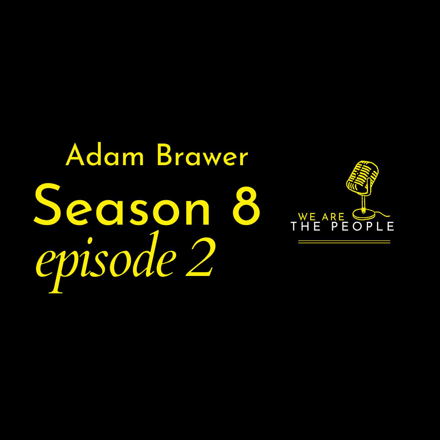 S8-E2 Adam Brawer: From Hollywood Catastrophe to Luxury Real Estate
