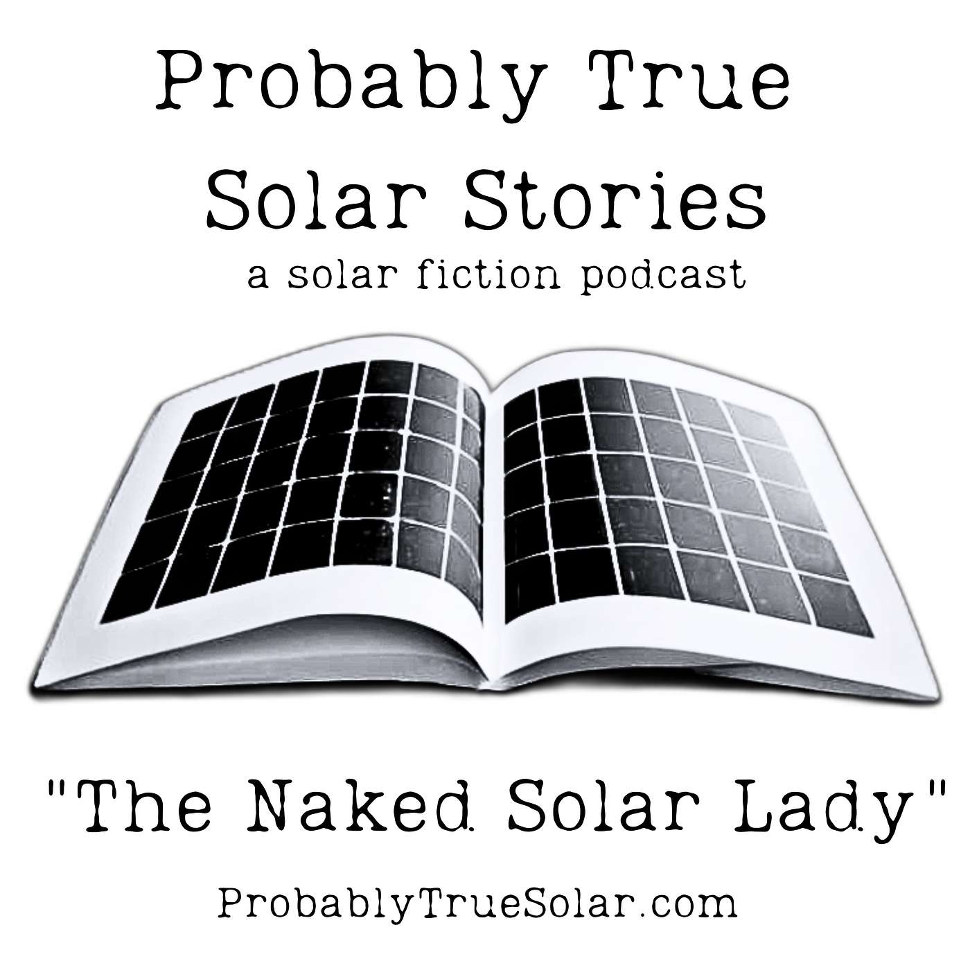 Probably True Solar Stories